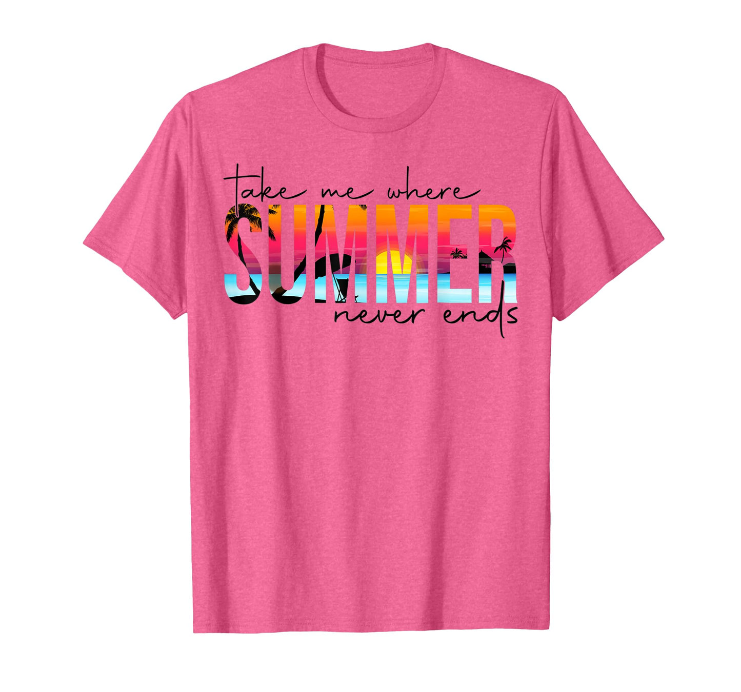 Take Me Where Summertime Never Ends Summer Vacation Matching T-Shirt