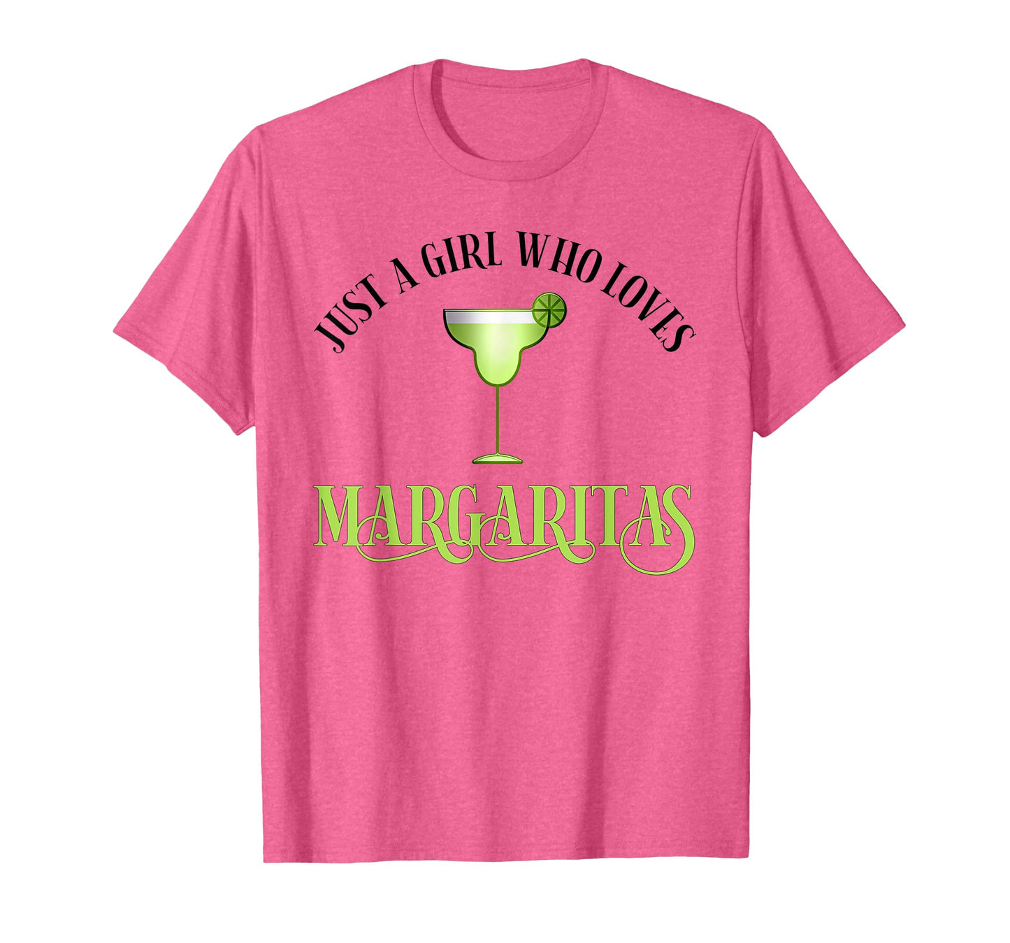 Just A Girl Who Loves Margaritas Funny Margarita Lover T-Shirt