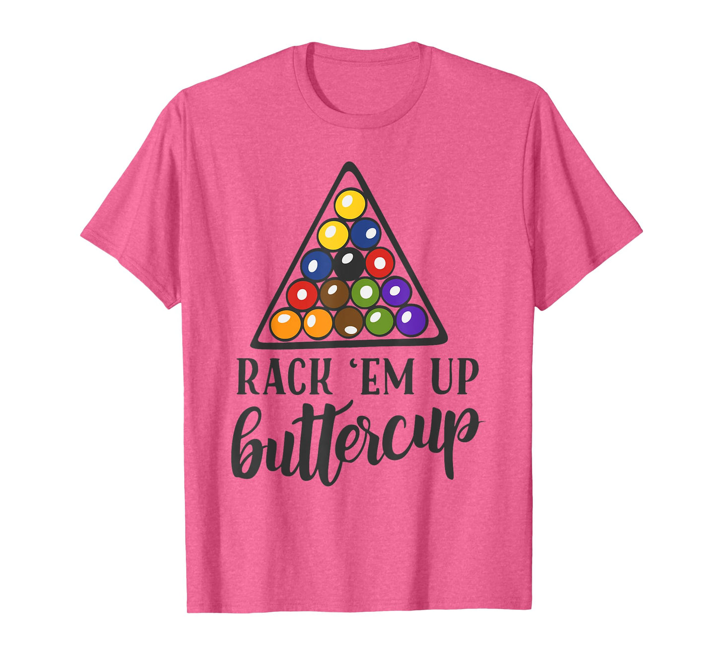 Rack em Up Buttercup Funny Men's Women's Pool Shooting T-Shirt