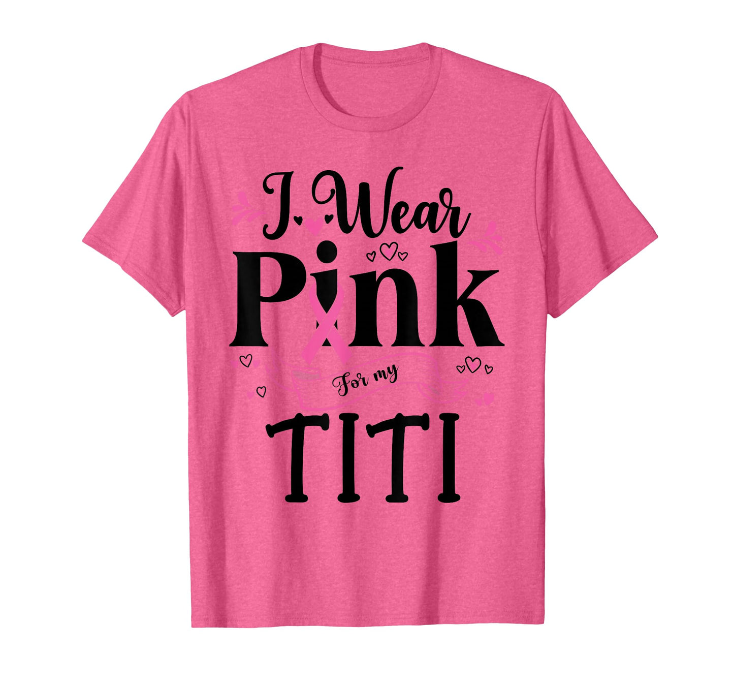 October Breast Cancer Support I Wear Pink For My Titi T-Shirt