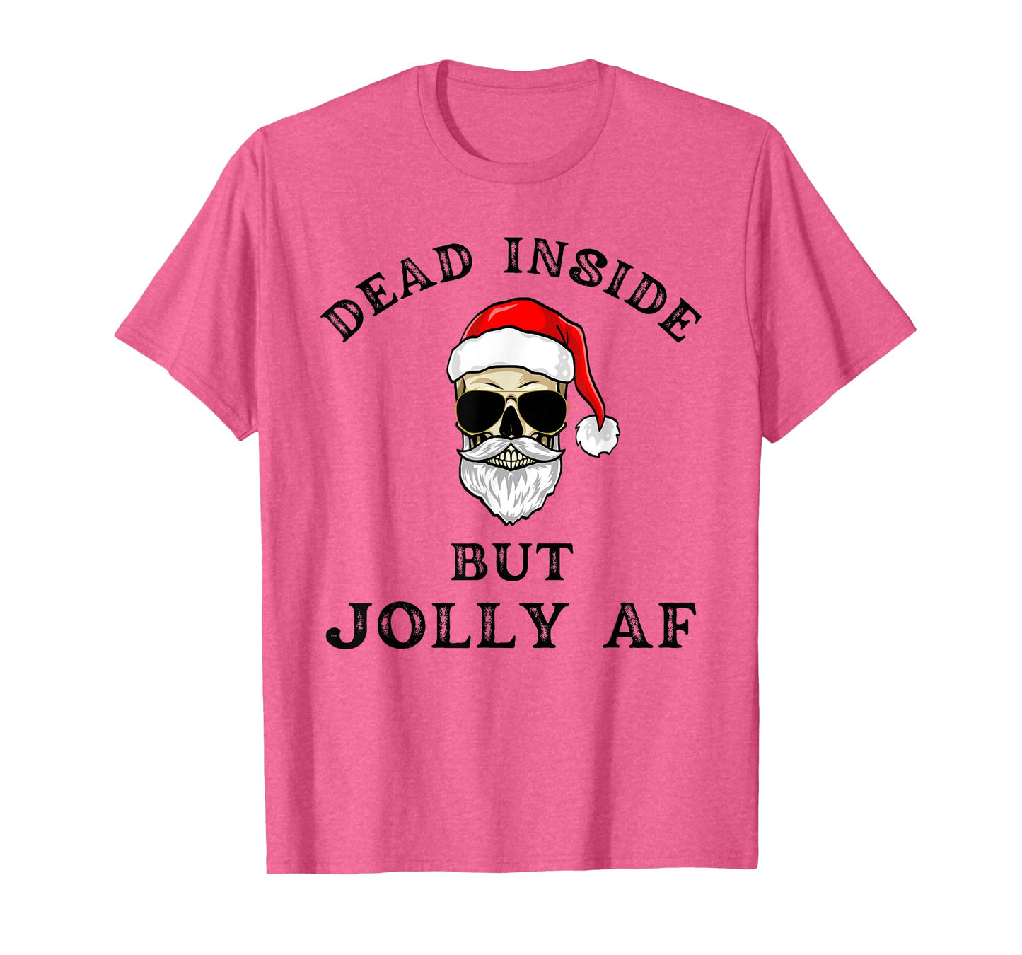 Dead Inside But Jolly AF Funny Holiday Humor Santa Skeleton T-Shirt