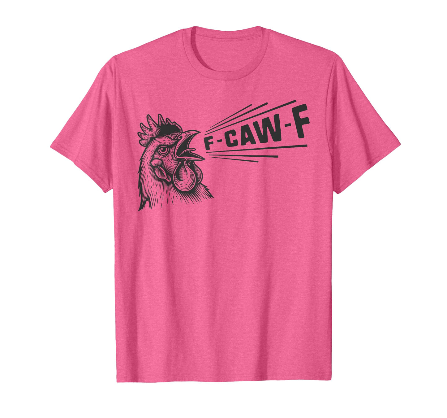 Funny F CAW F Bird tee - Original Angry Rooster F-CAW-F Meme T-Shirt