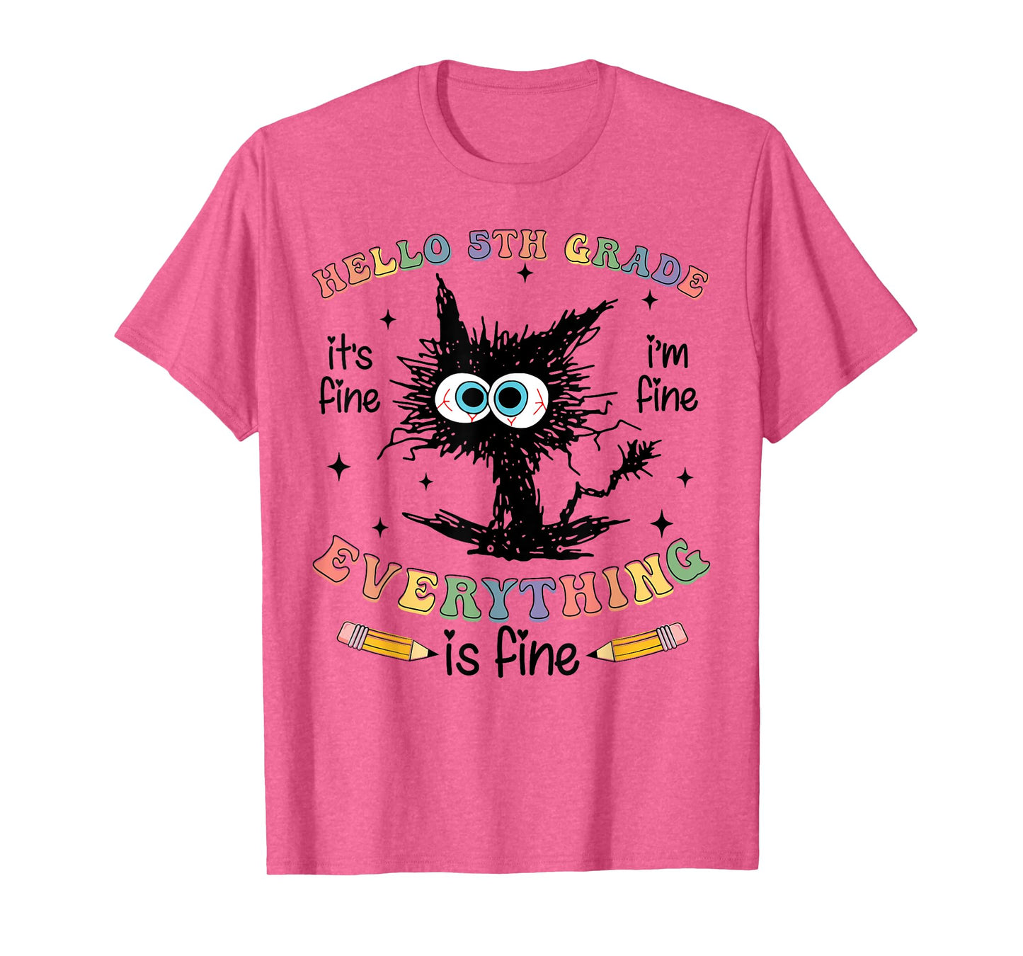 Black Cat Hello 5th Grade Its Fine Im Fine Everything Fine T-Shirt