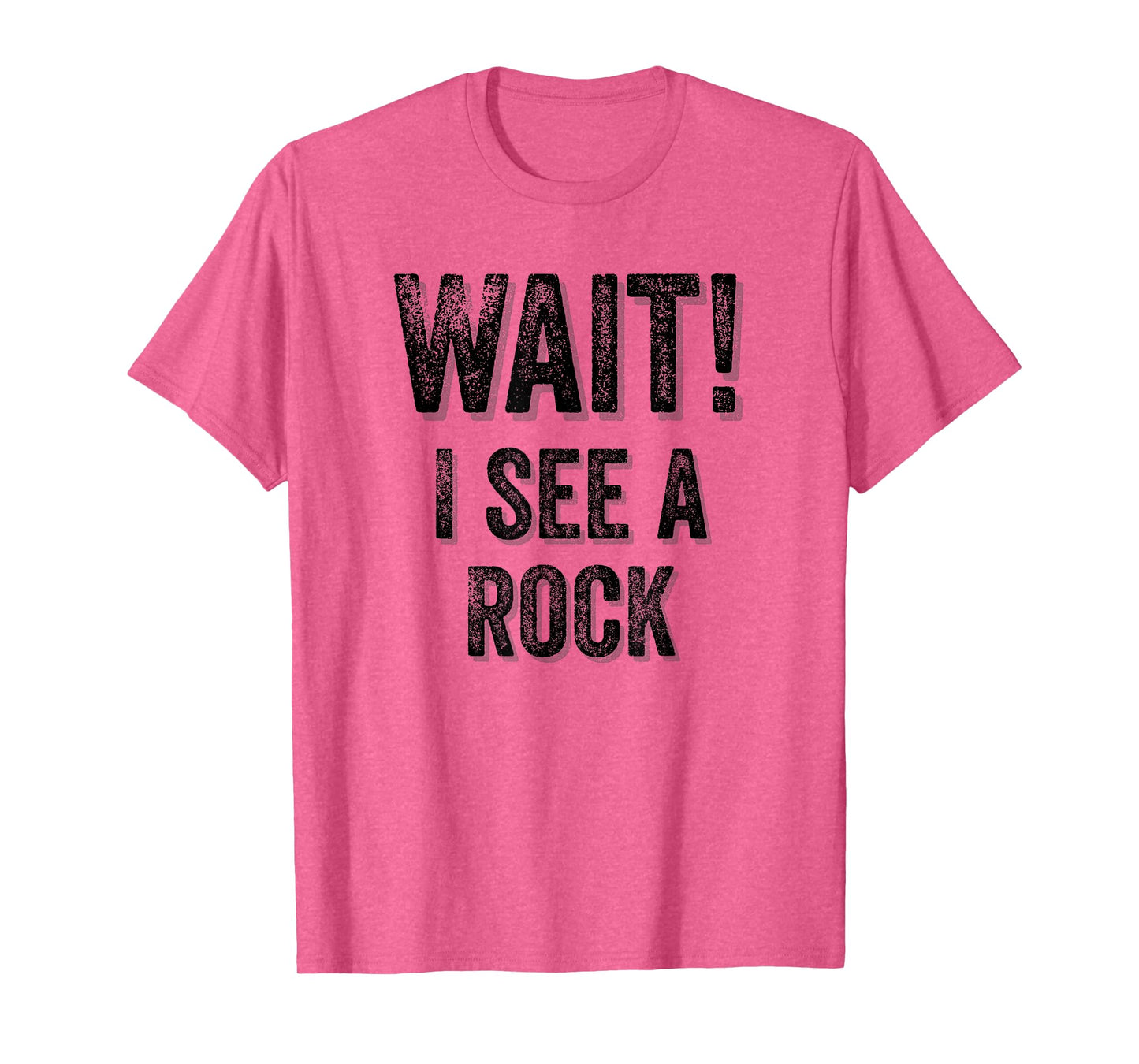 Wait! I See A Rock Geologist Mineral Rock Collector Gift T-Shirt