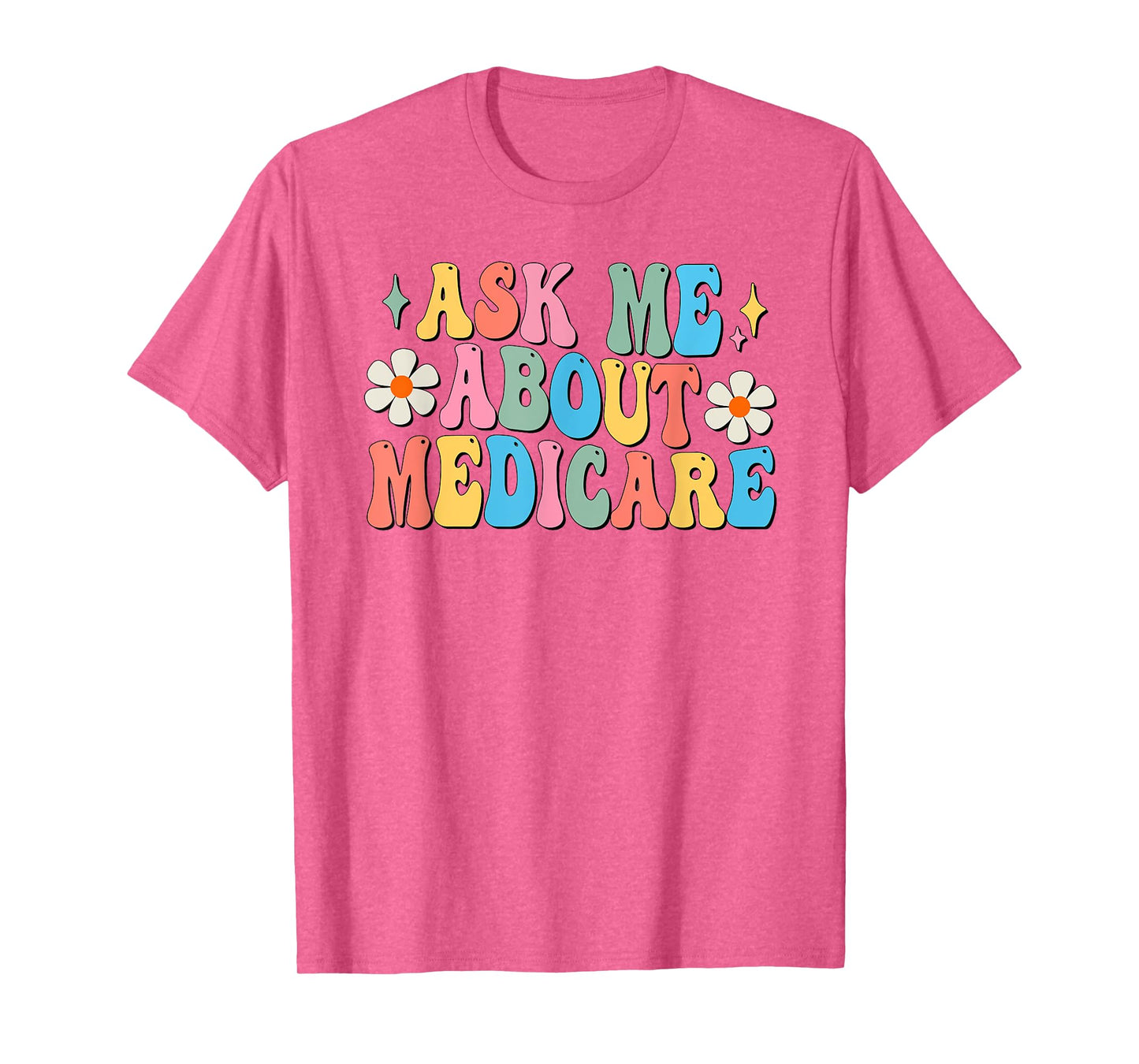 Ask Me About Medicare Insurance Agent Broker Sales Marketing T-Shirt