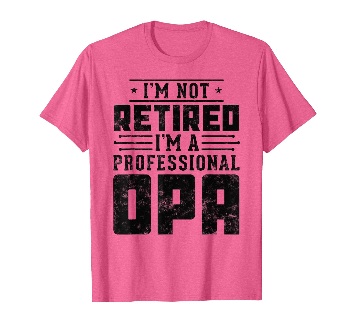 I'm Not Retired I'm A Professional Opa gifts for retirement T-Shirt