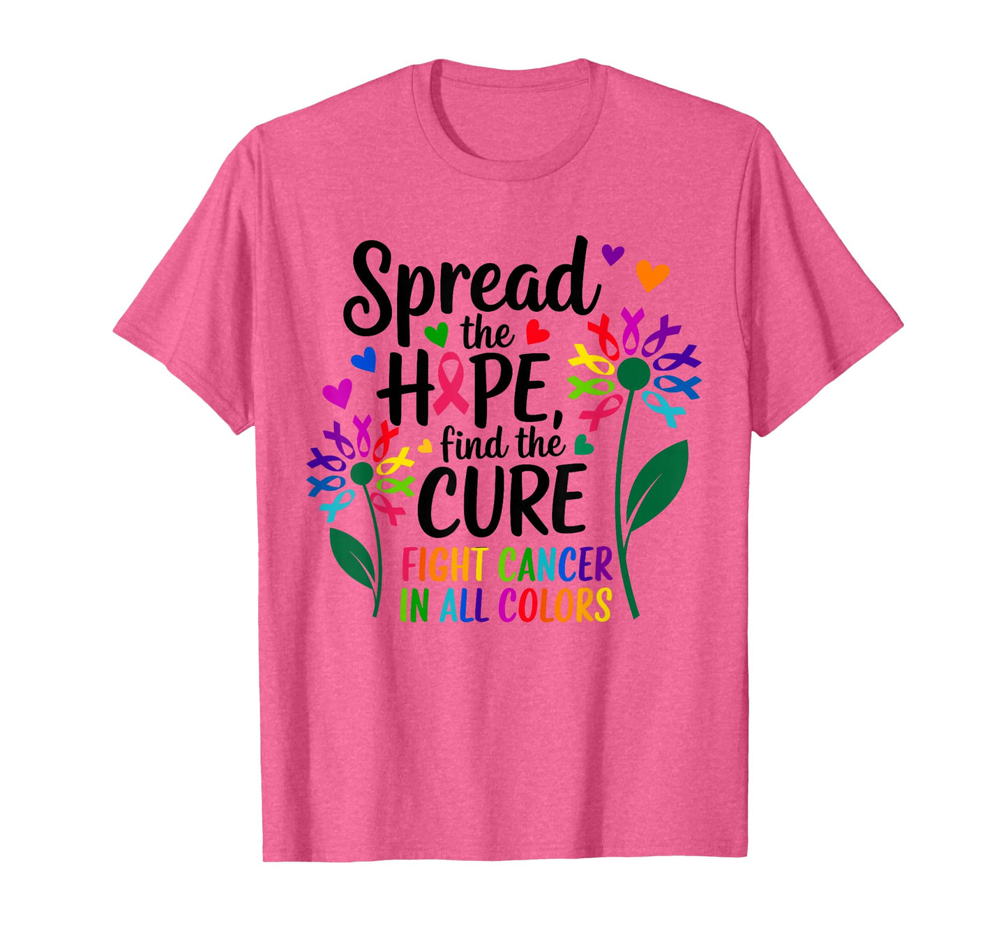 Fight cancer in all and every color ribbons flower heart T-Shirt