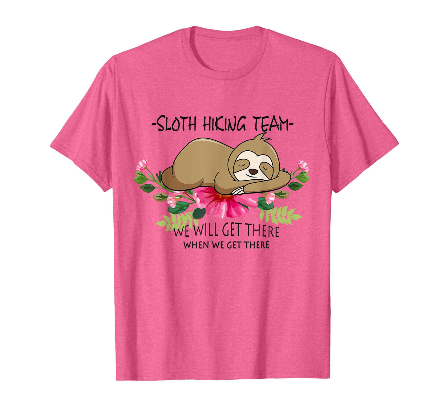 Sloth Hiking Team Mothers Day Funny Flower Women T-Shirt