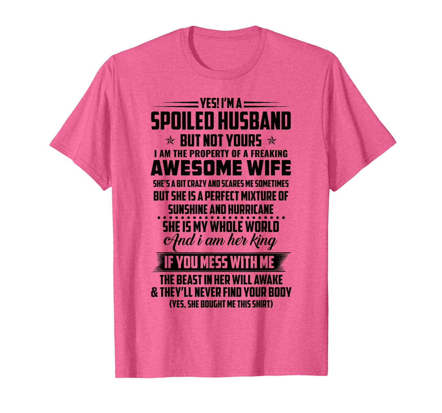 yes! i am a spoiled husband but not yours i am the property T-Shirt