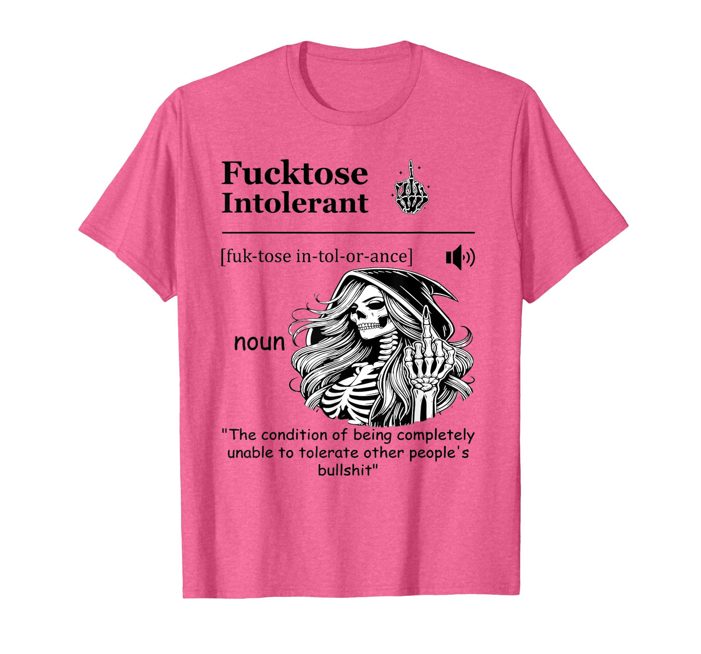 Fucktose Intolerant Definition The Condition of Being Unable T-Shirt