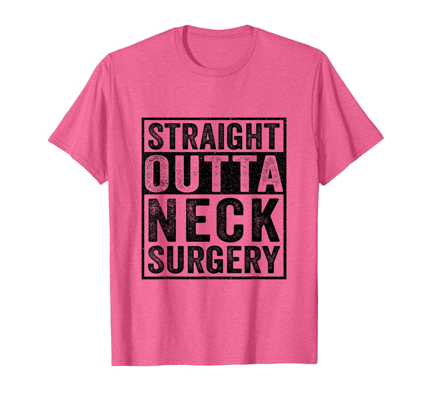 Straight Outta Neck Surgery - Broken Neck Surgery Recovery T-Shirt