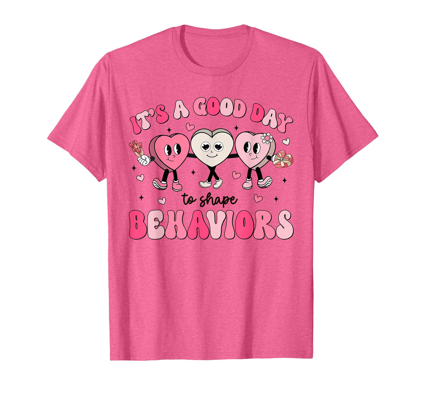 It's A Beautiful Day To Shape Behaviors Analyst Valentine T-Shirt