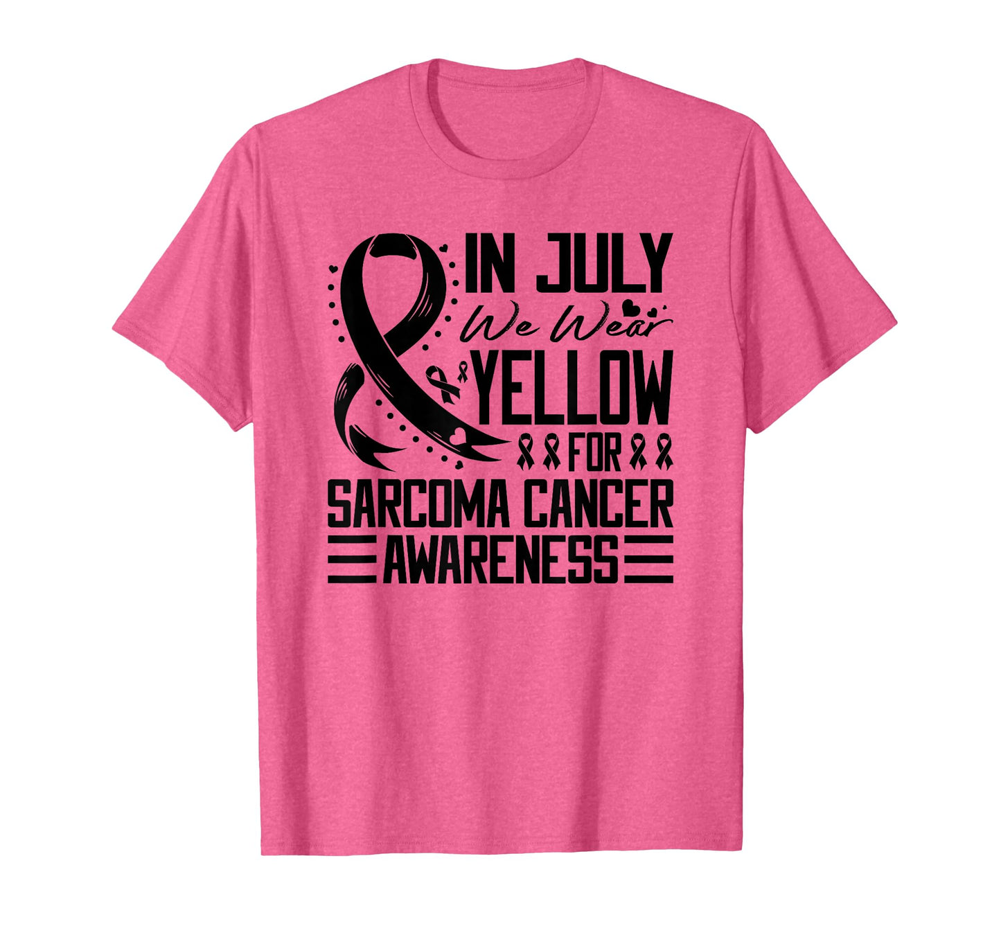 In July We Wear Yellow For Sarcoma Cancer Awareness T-Shirt