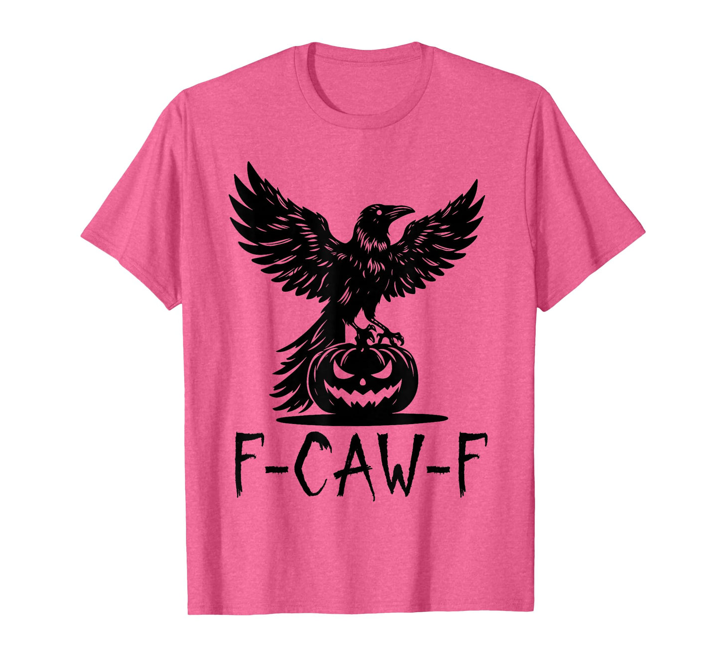 F-Caw-F Black Crow Meme - Sarcastic Humor T-Shirt