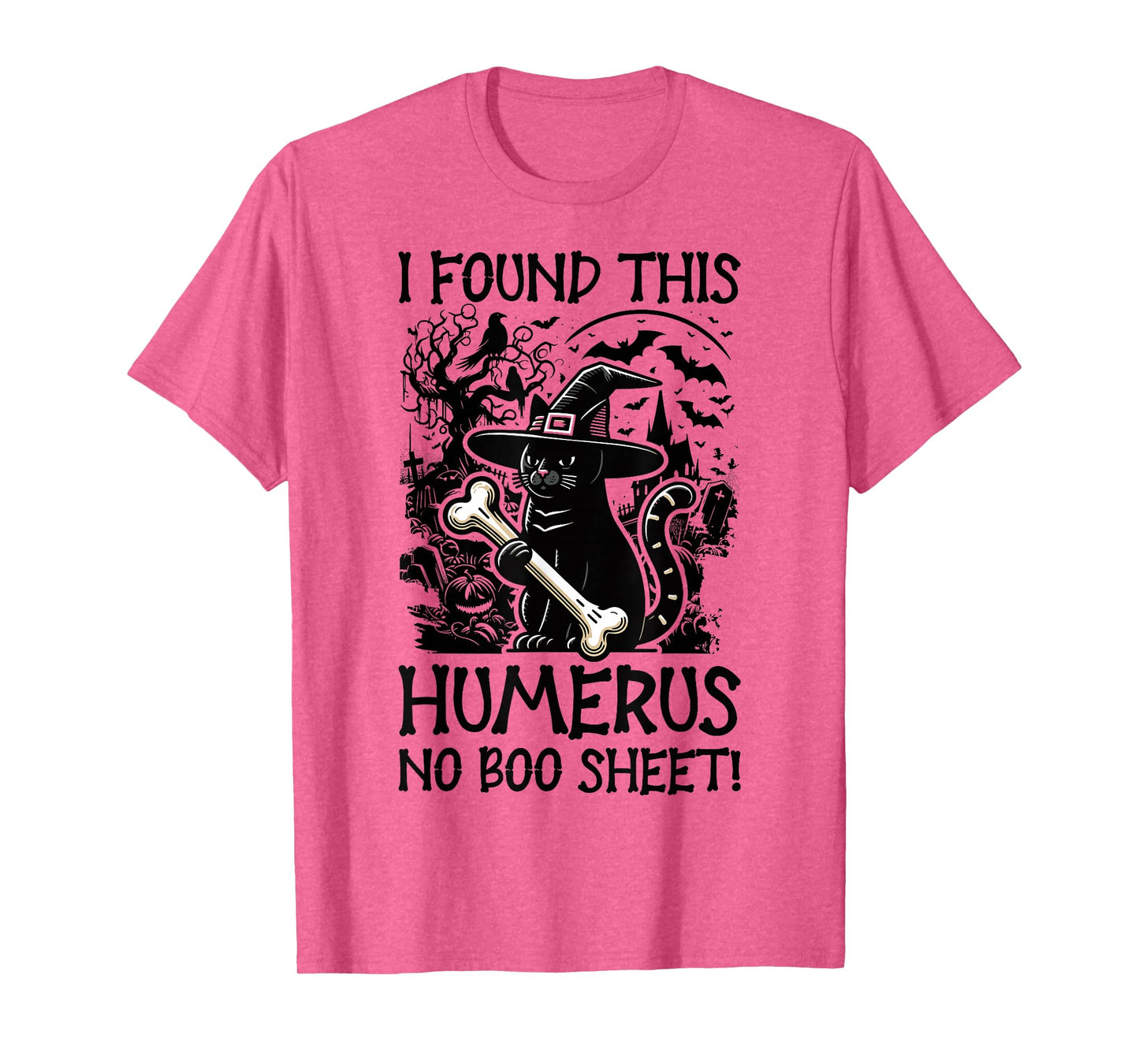 I Found This Humerus No Boo Sheet - Funny Cat Halloween T-Shirt