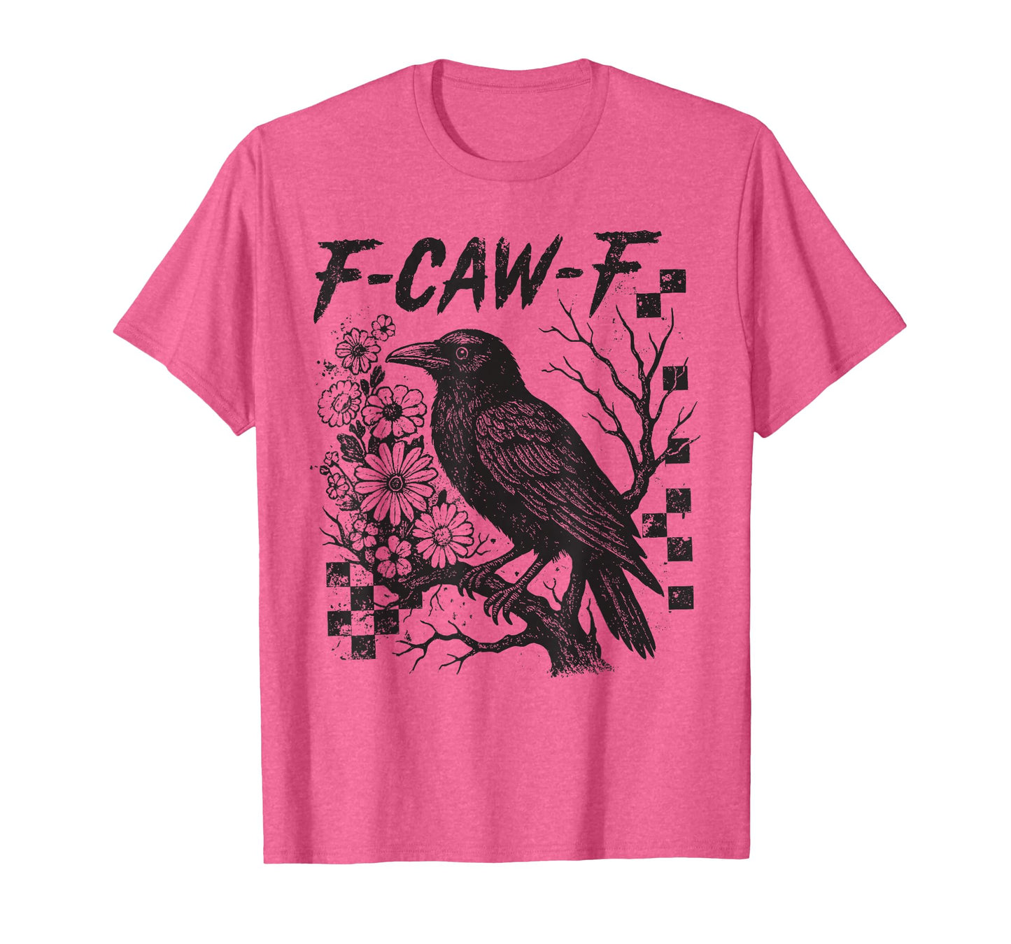 Black Crow F-Caw-F Funny Black Bird Saying Humor Meme T-Shirt