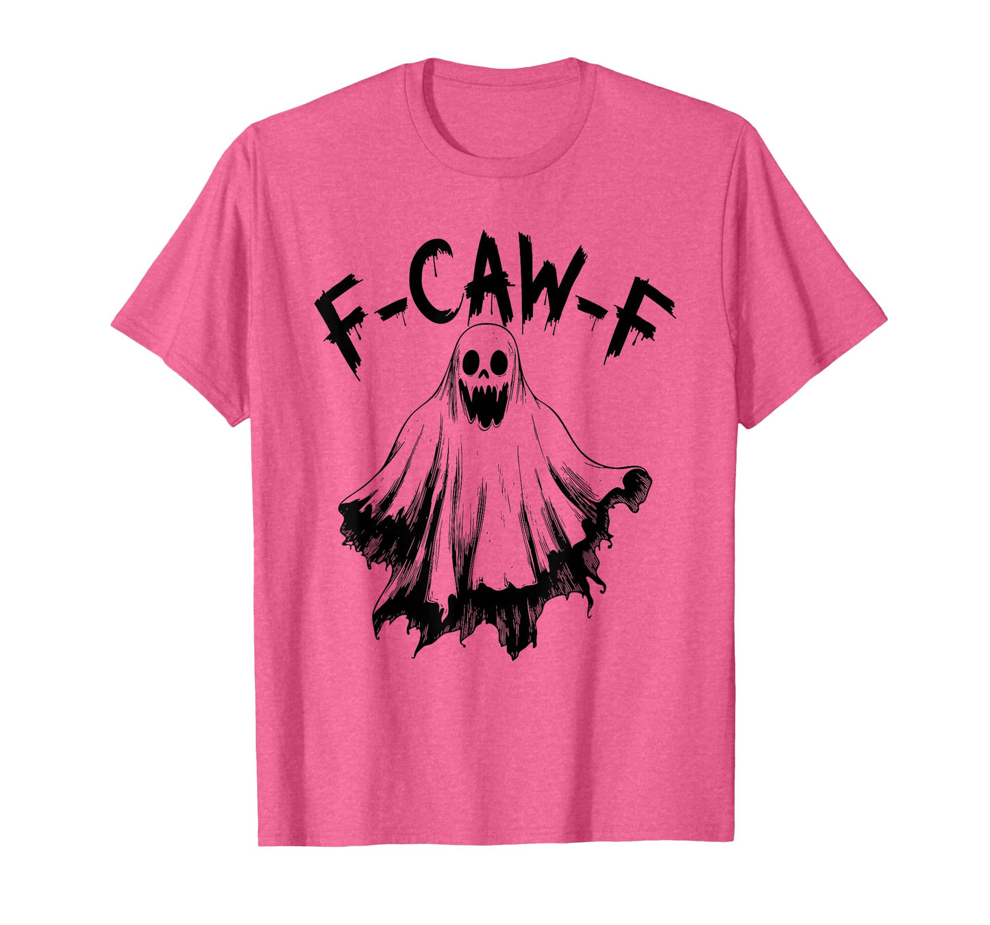 F-Caw-F Funny Ghost Humor, Quote Ghost Halloween Meme T-Shirt