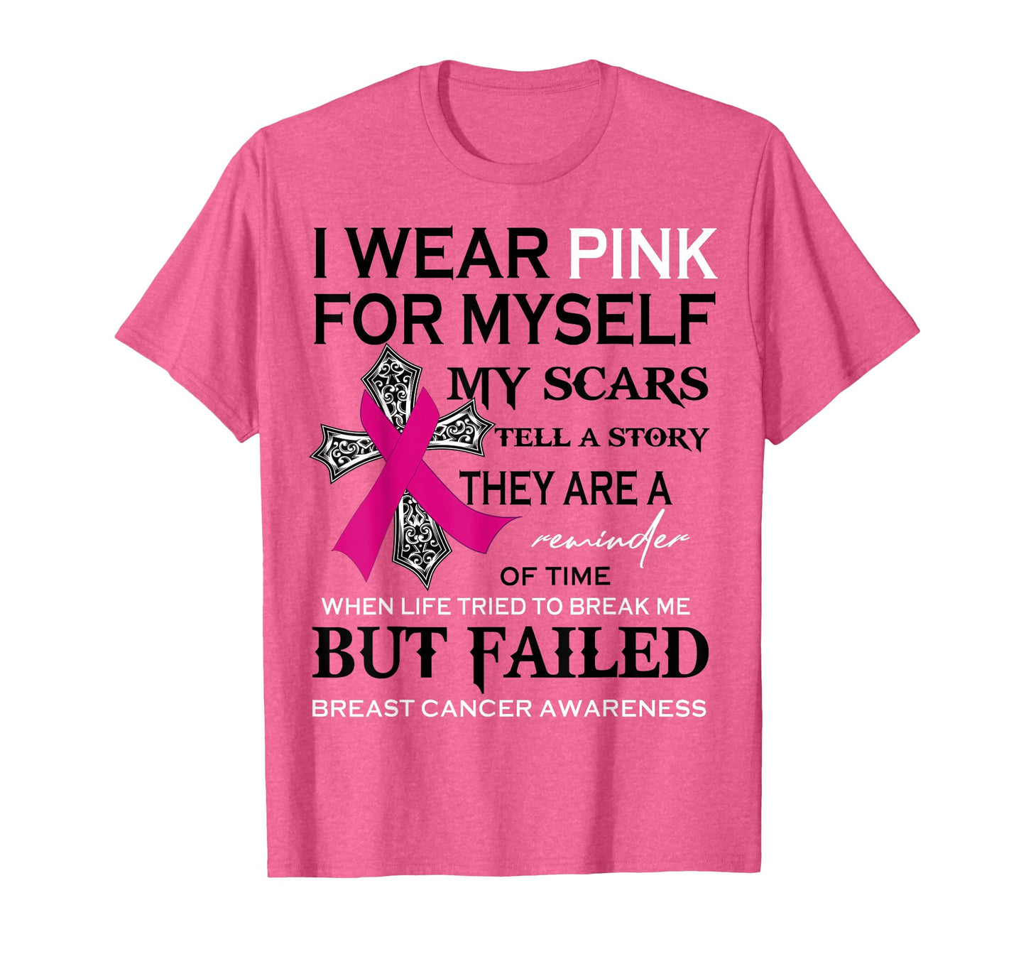 I Wear Pink For Myself My Scars Tell A Story Breast Cancer T-Shirt