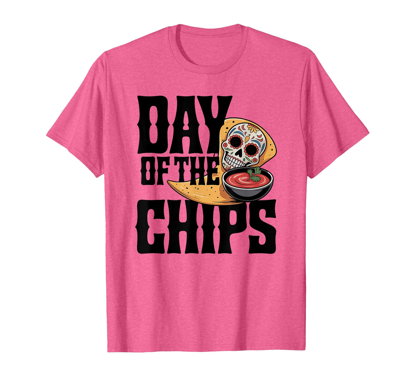 Day of The Chips Funny Salsa Skull T-Shirt