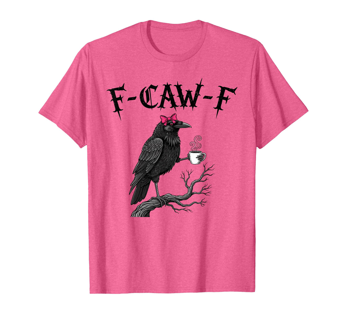 Gothic Crow F-Caw-F Black Bird Funny Halloween Raven T-Shirt