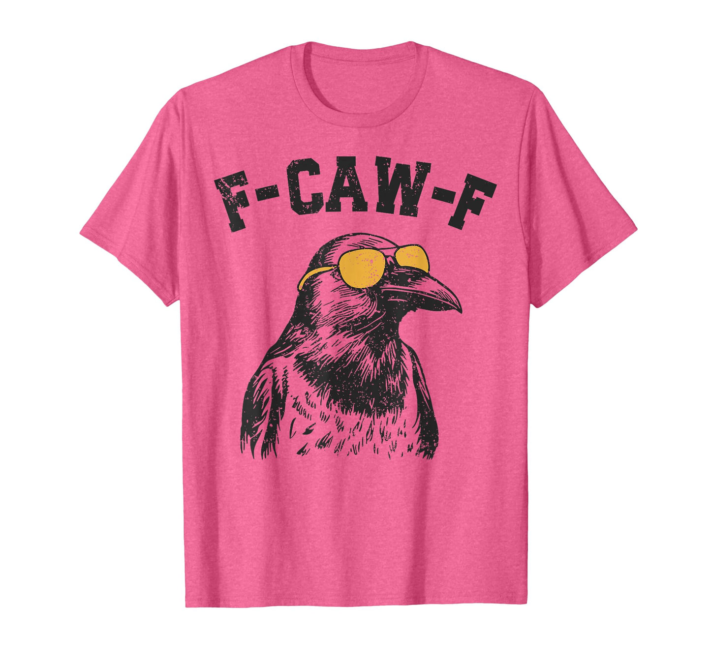 Funny F Caw F Raven Bird Sunglasses Graphic F-Caw-F Crow Pun T-Shirt