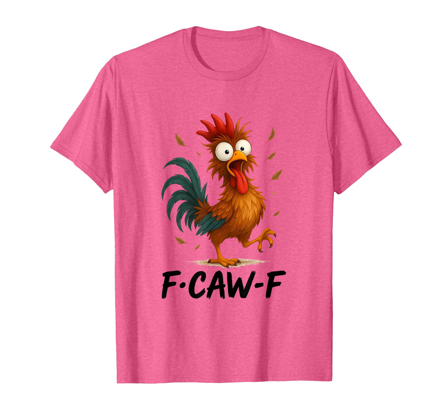 Quote Rooster Meme F-Caw-F Funny Chicken Humor Gifts T-Shirt