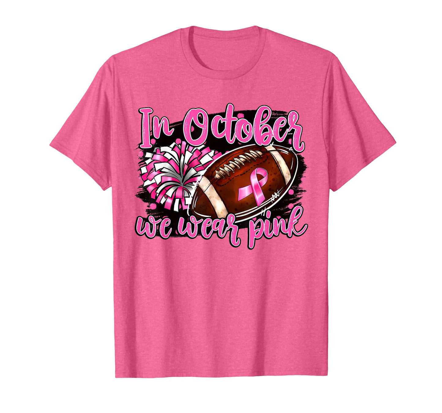 in October We Wear Pink Football Breast Cancer Cheer Mom T-Shirt
