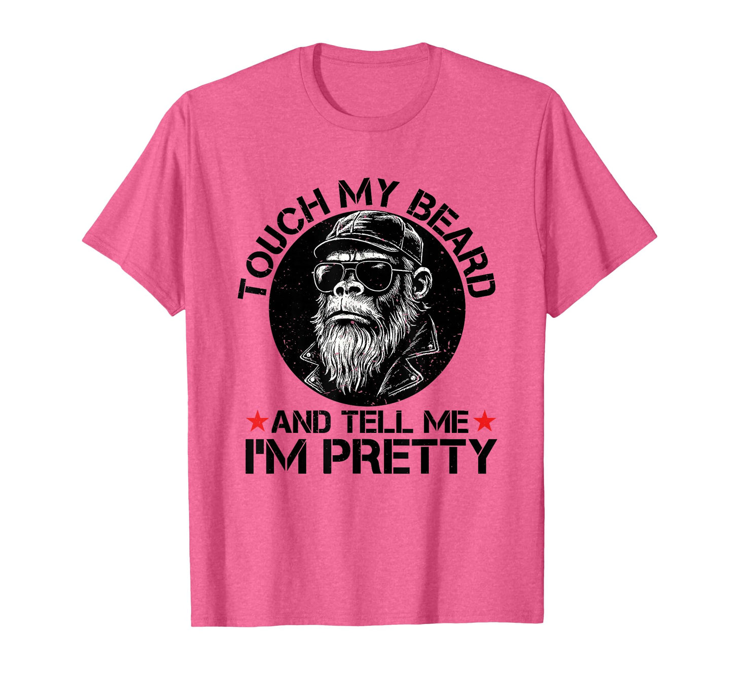 Touch My Beard and Tell Me I'm Pretty Funny Monkey Saying T-Shirt