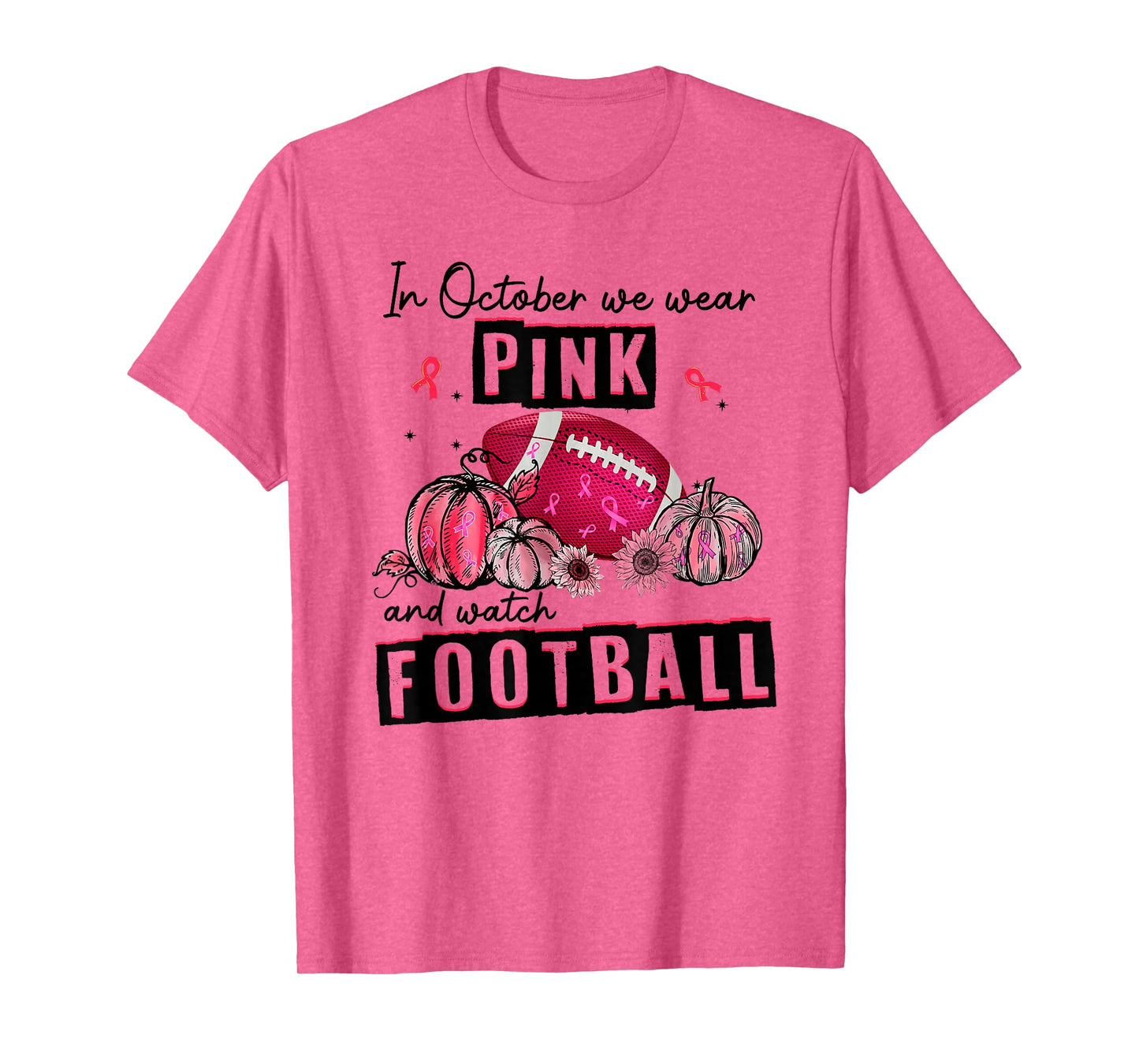 In October We Wear Pink Football Breast Cancer Awareness T-Shirt
