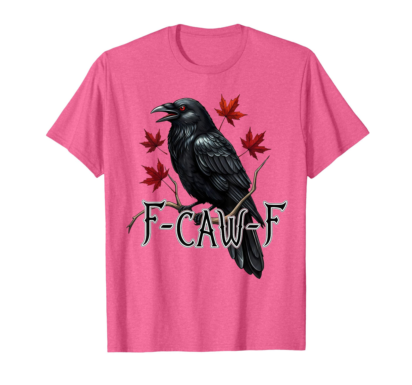Halloween Autumn F Caw F Black Bird F-Caw-F Crow Women Men T-Shirt