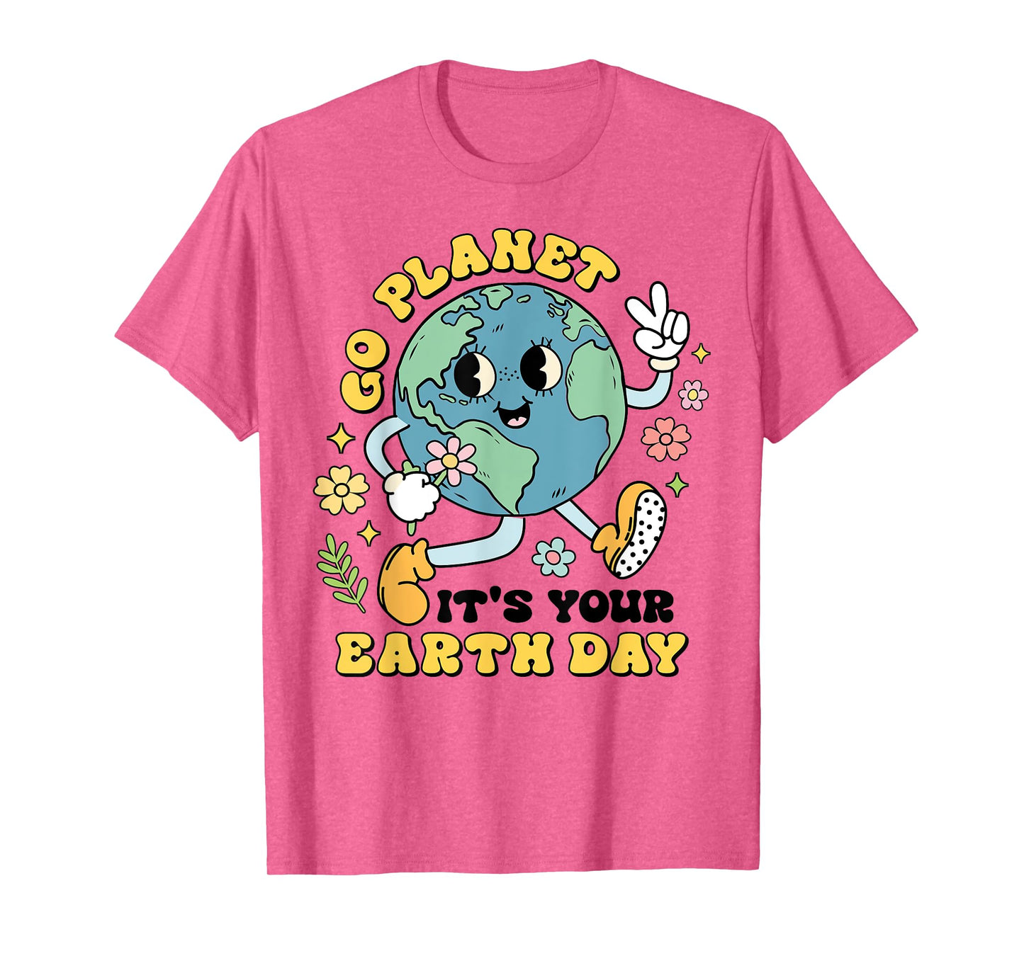 Go Planet Its Your Earth Day Climate Change Science Teacher T-Shirt