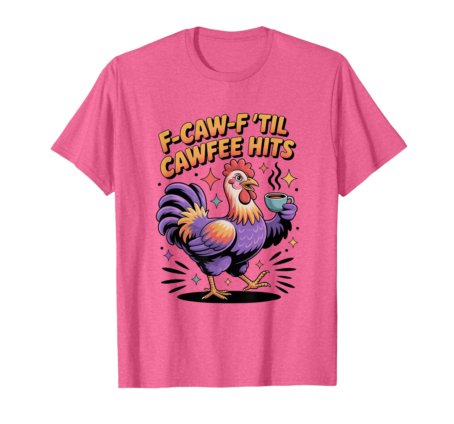 Funny Coffee Lover F-CAW-F Cawfee T-Shirt