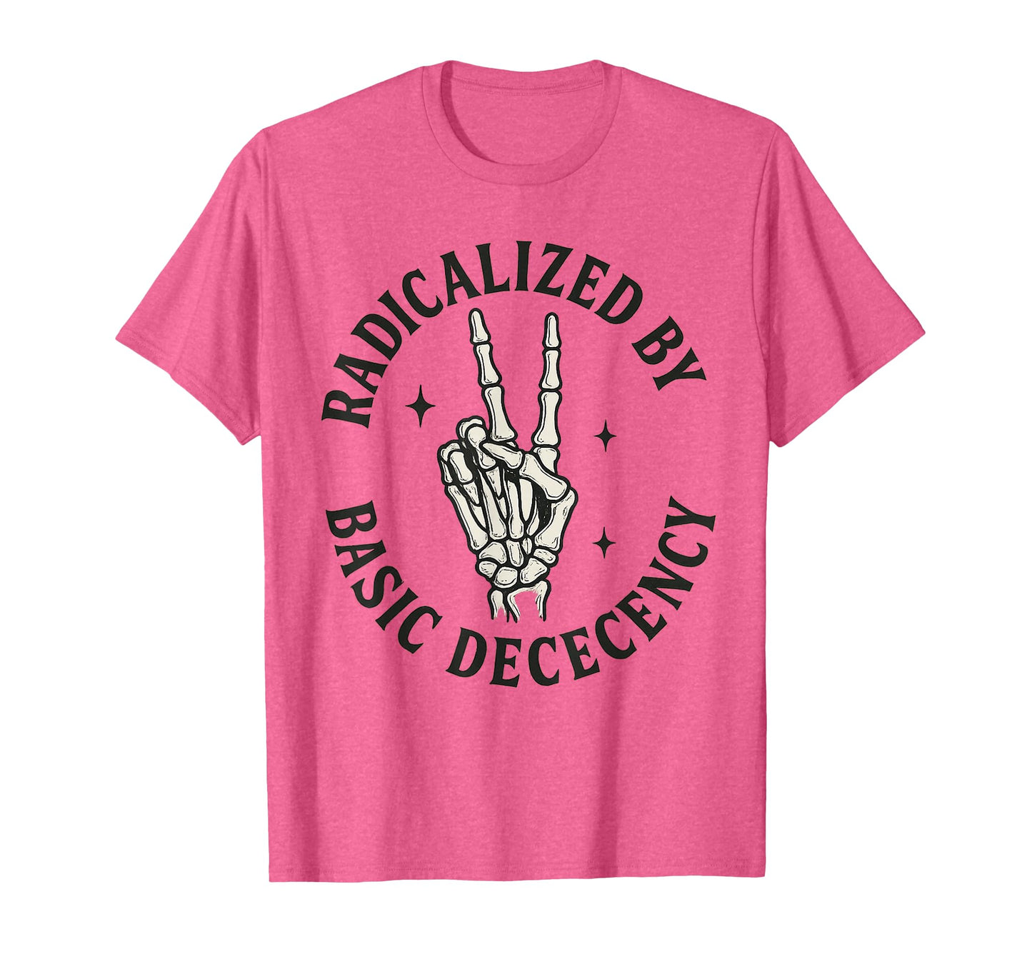 Radicalized by Basic Decency - Skeleton Peace Sign Activist T-Shirt