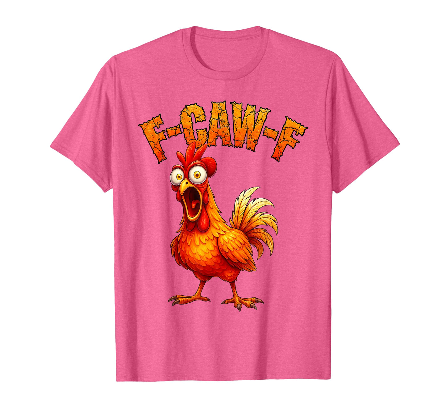 F-Caw-F Funny Chicken Humor F-Caw-F Quote Rooster Meme T-Shirt