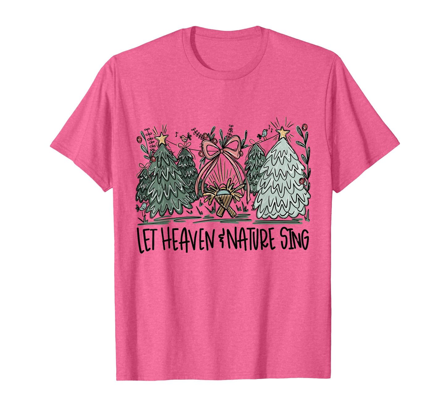Retro Funny Let Heaven and Nature Sing Pines Tree Christians T-Shirt
