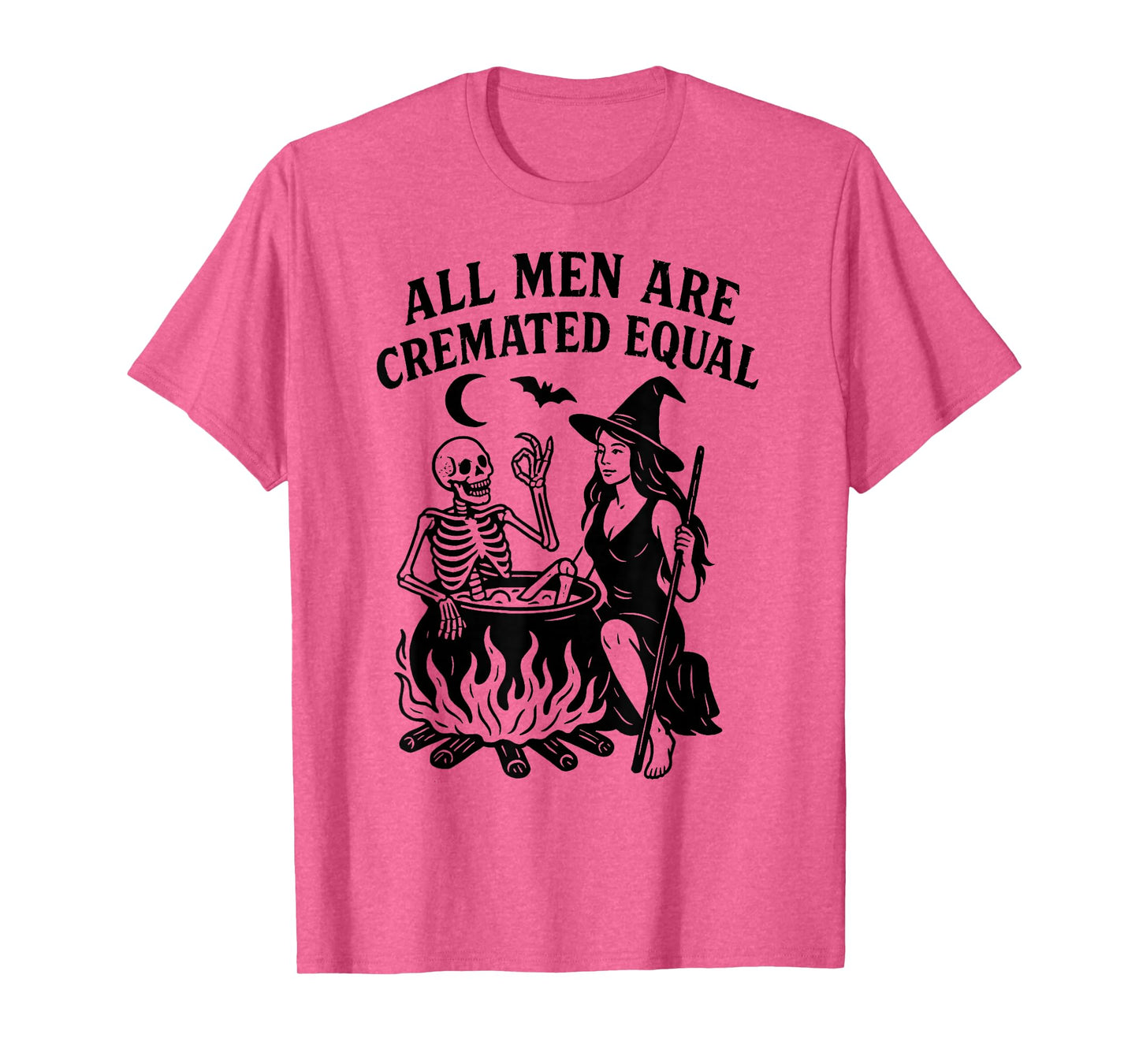 All Men are Cremated Equal Funny Halloween Witch Skeleton T-Shirt