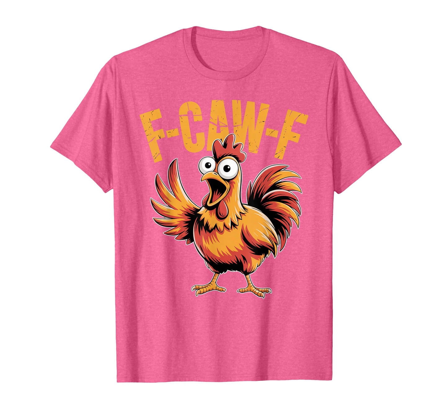 F-CAW-F Funny Chicken Quote Rooster Meme T-Shirt