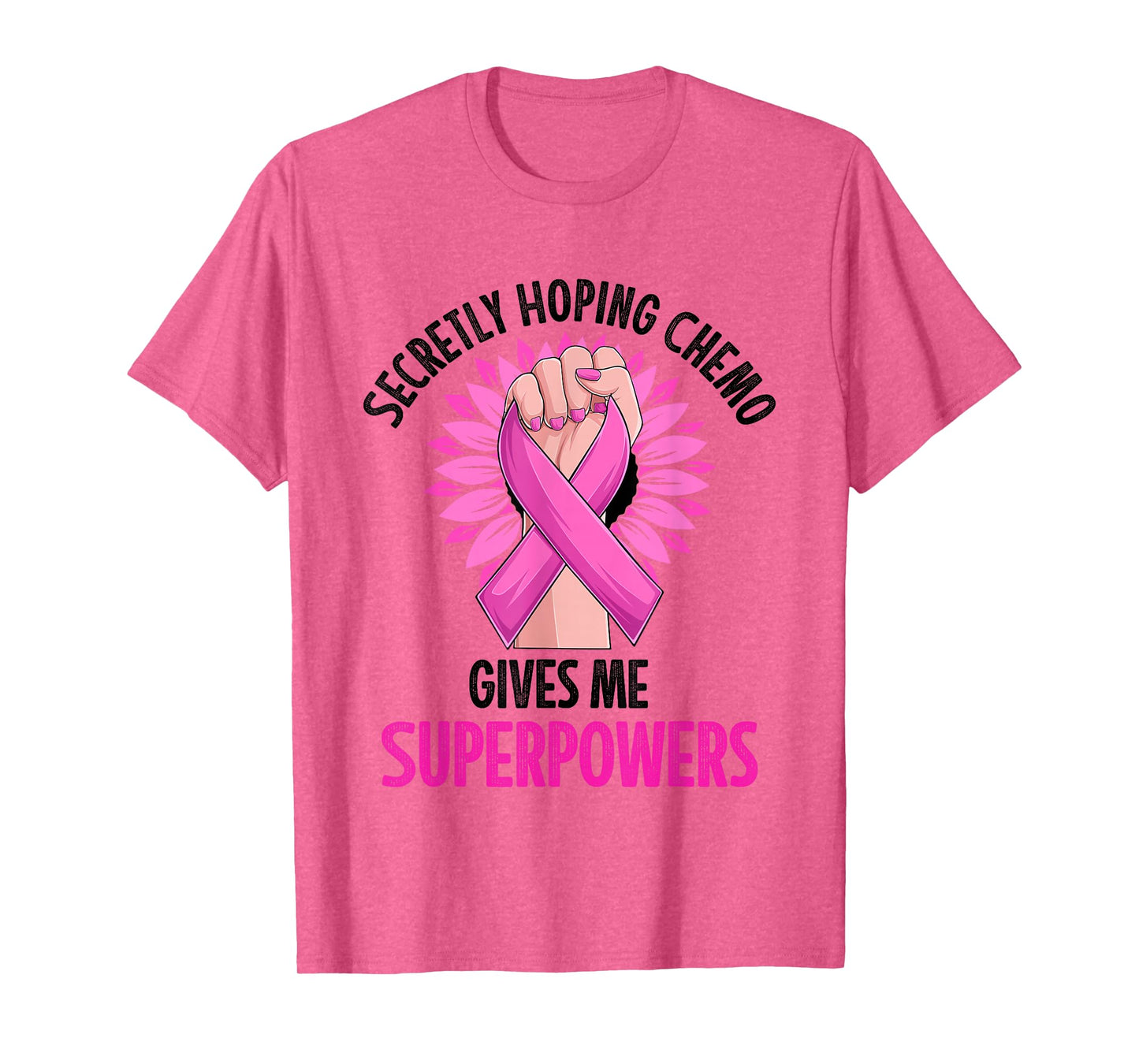 Secretly Hoping Chemo Gives Me Superpowers Breast Cancer T-Shirt