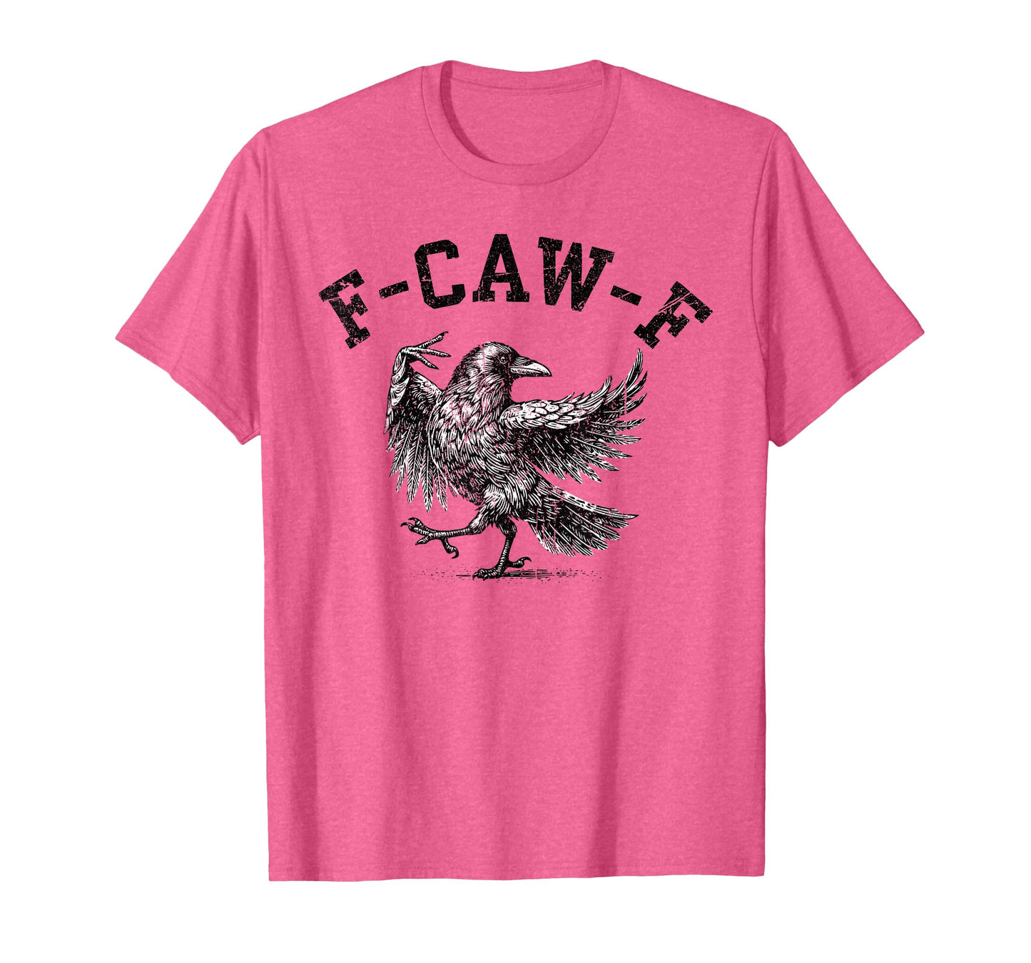 Funny F Caw F Raven Bird Saying Graphic Halloween Men Women T-Shirt