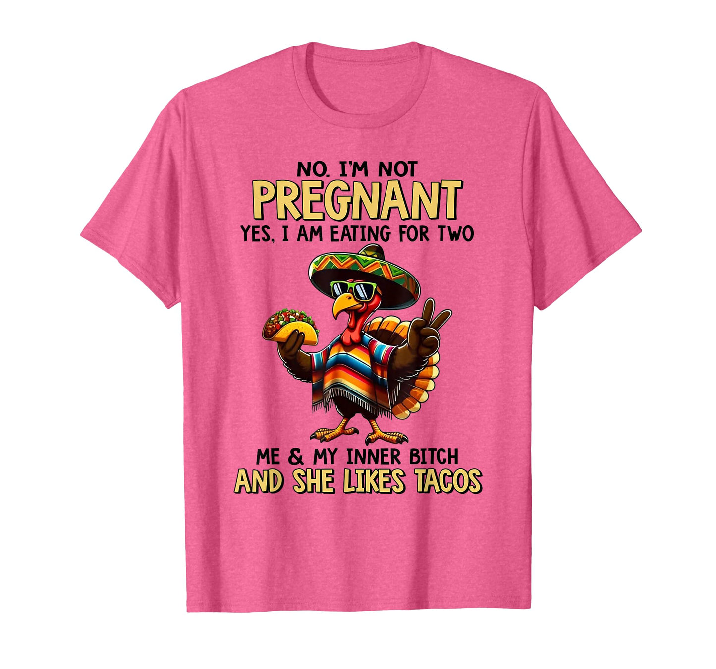 No I'm Not Pregnant Yes I Am Eating for Two Me & My Inner T-Shirt