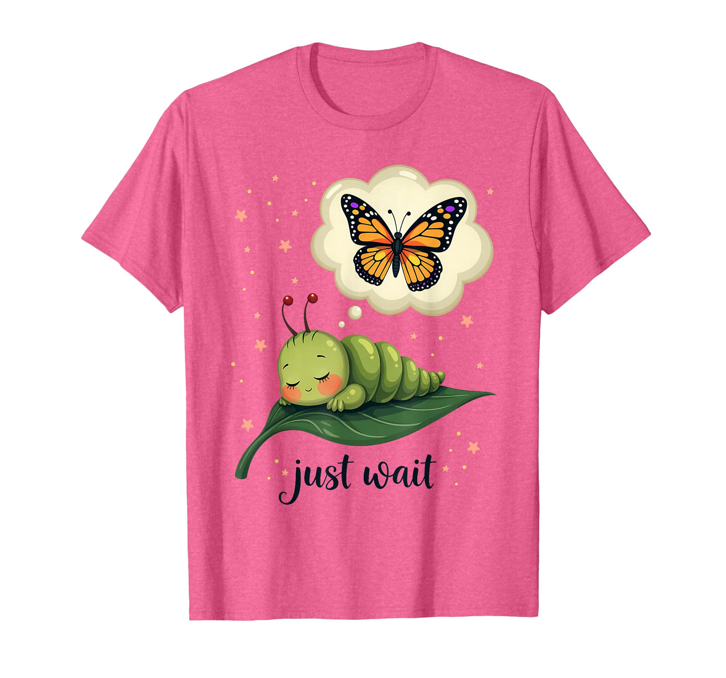 Dream of the Caterpillar Cute Inspirational Butterfly Design T-Shirt