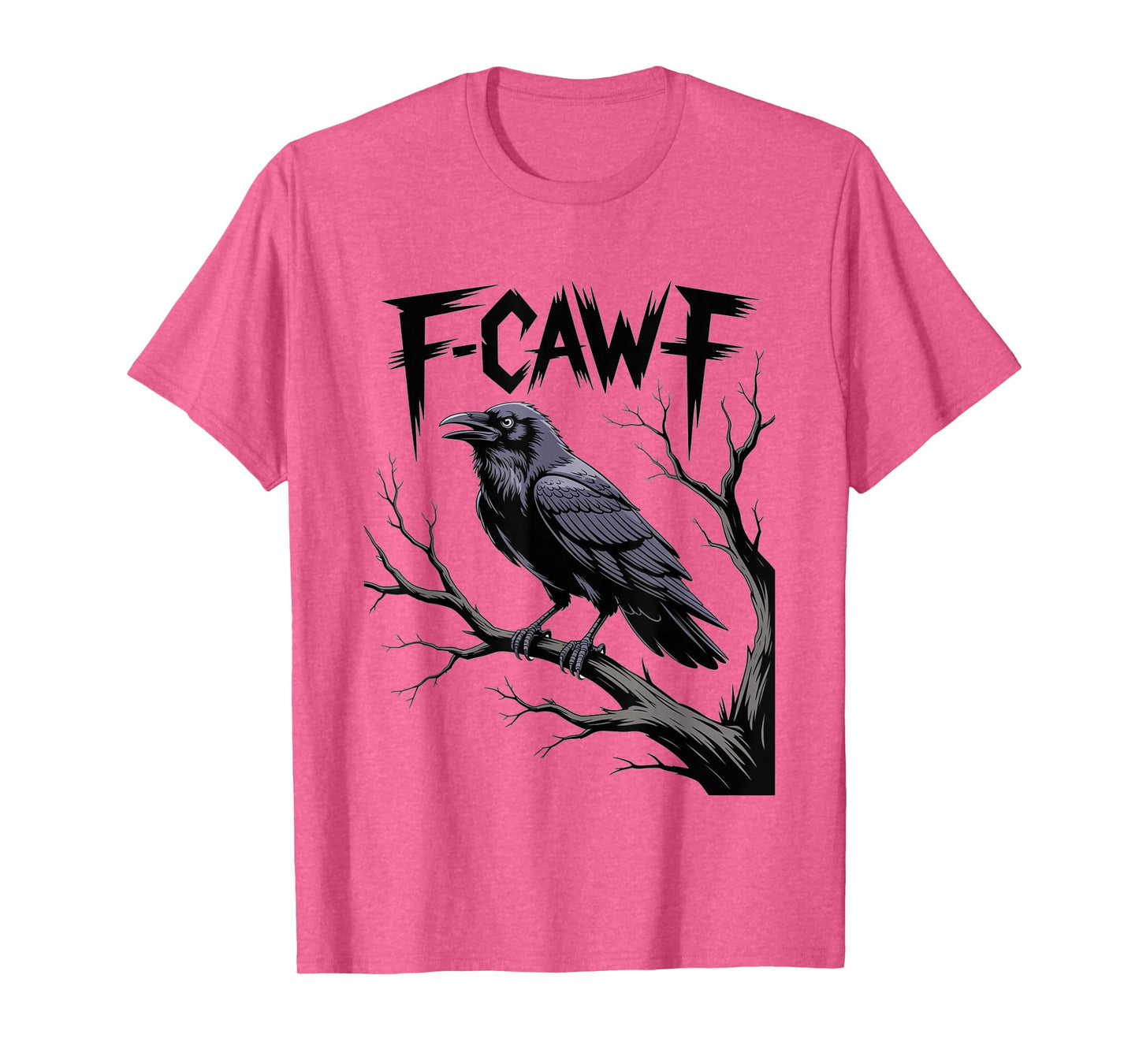 Funny Black Crow F-Caw-F Black Bird Graphic for Men Women T-Shirt