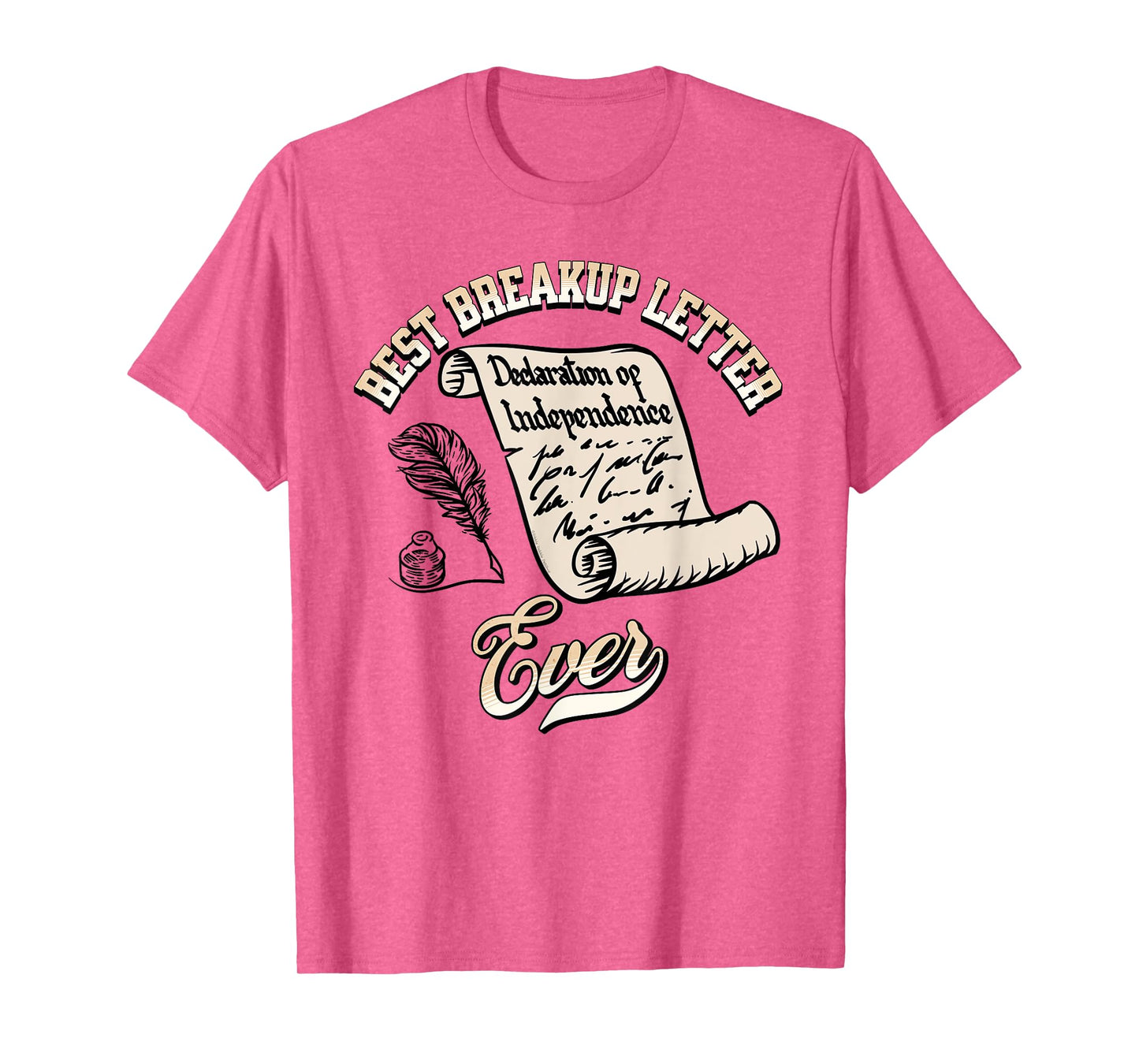 Funny July 4th Best Breakup Letter Ever History 4th of July T-Shirt
