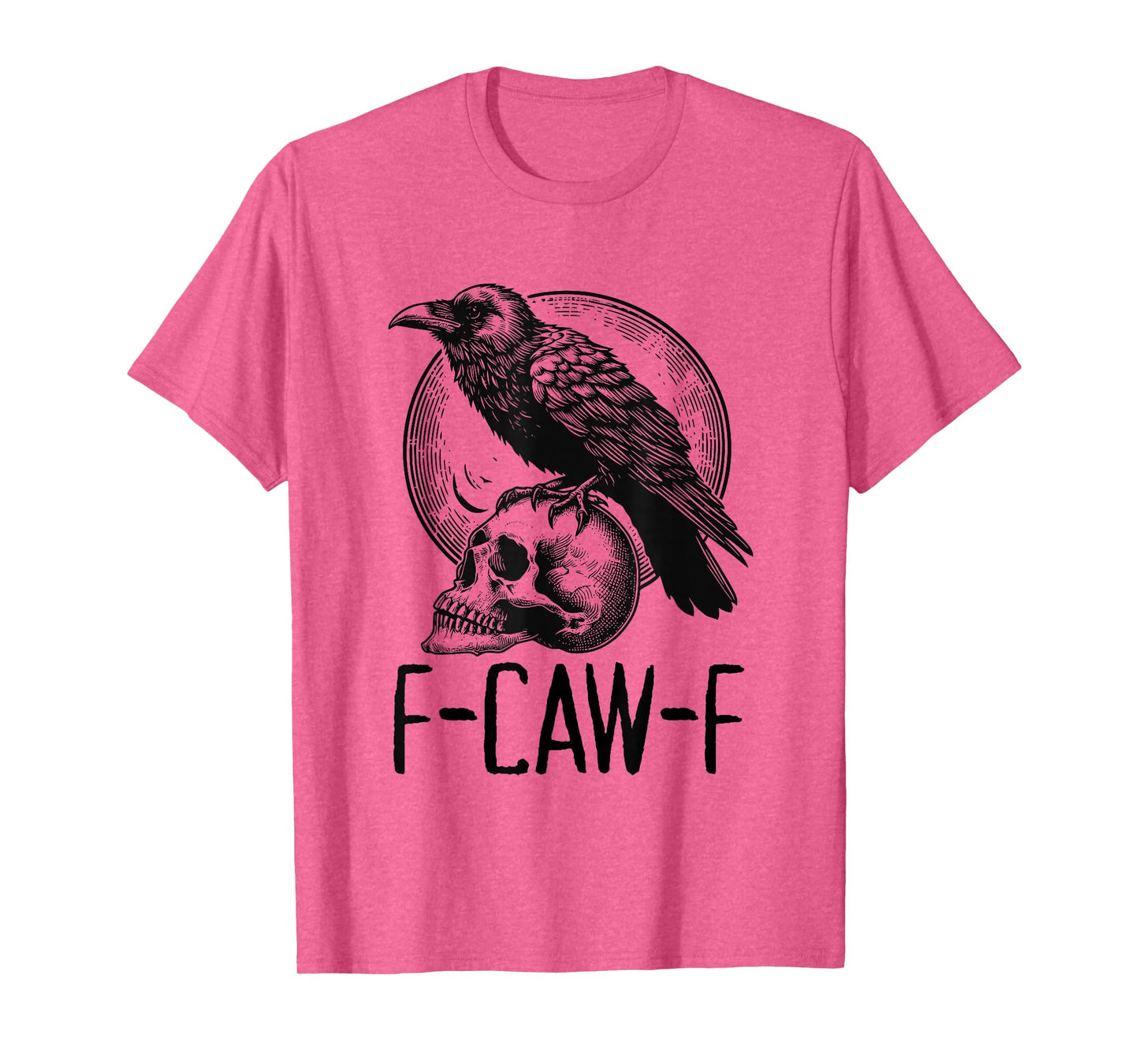 F Caw F Raven Black Crow Gothic Halloween Funny Adult Joke T-Shirt