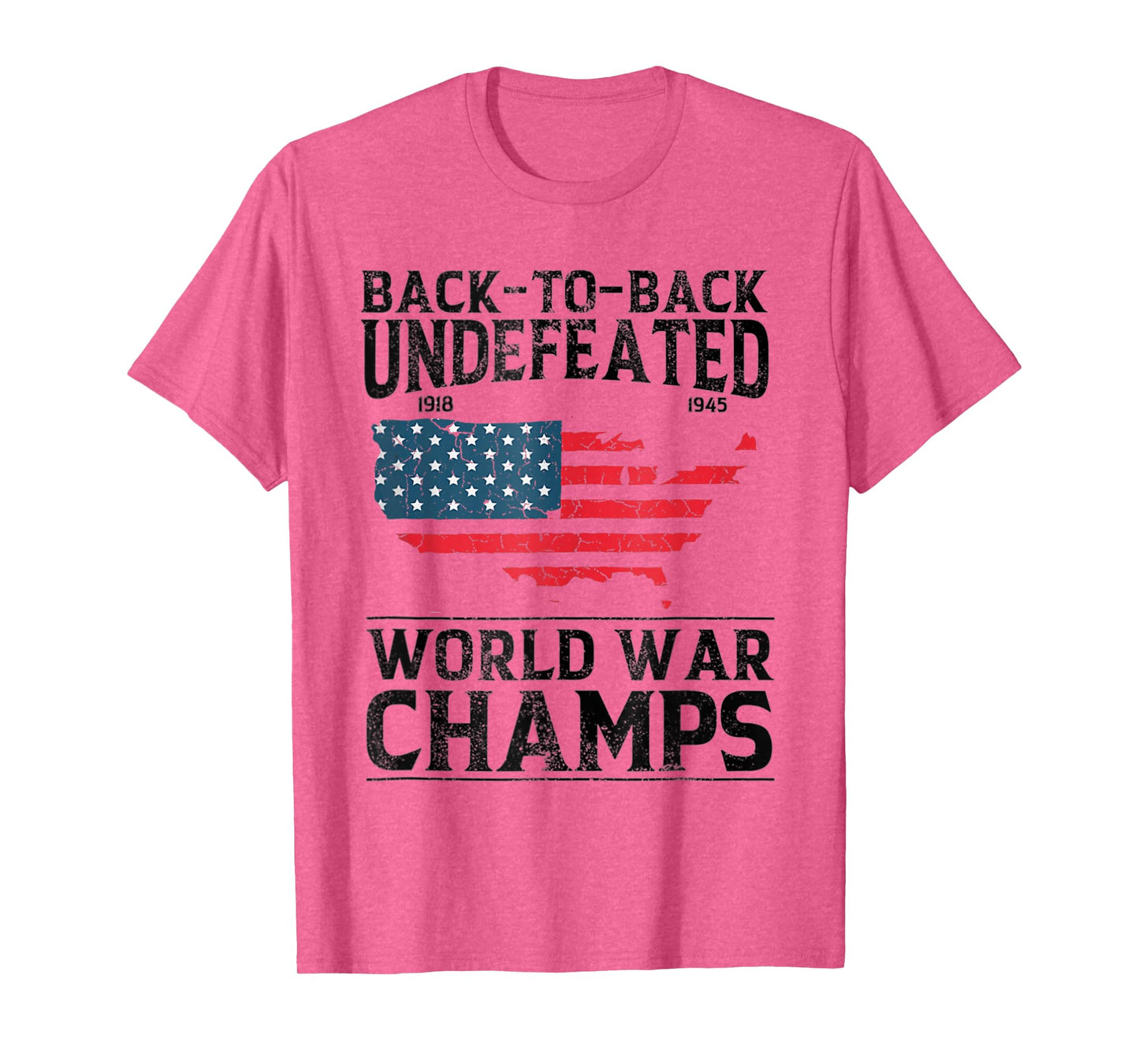 Back To Back Undefeated World War Champs - 4th Of July T-Shirt