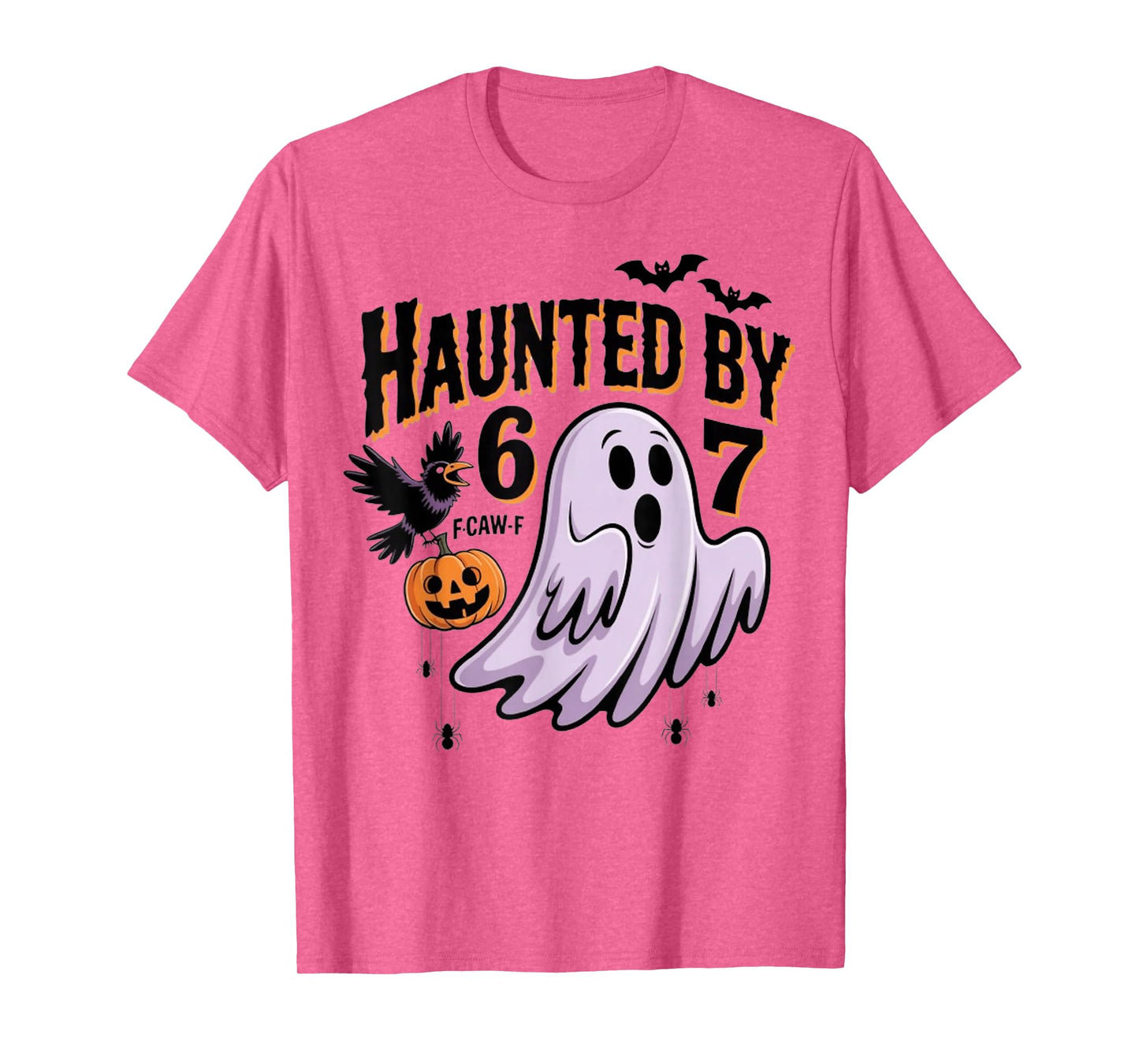 Haunted by 67 F-Caw-F Crow Funny Ghost Halloween Costume T-Shirt
