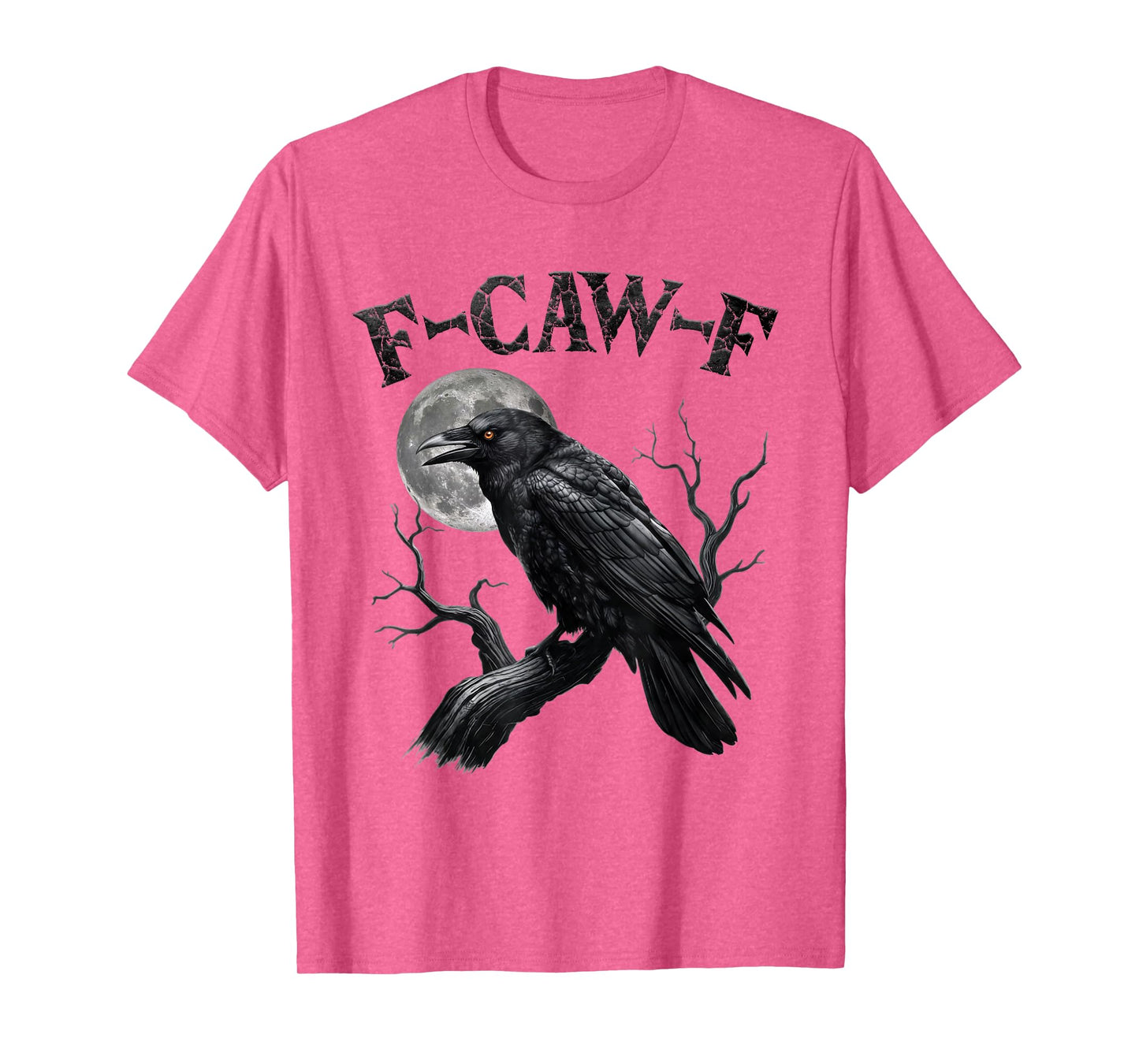 Black Crow, F-Caw-F Funny Black Bird Moon Gothic Adult Humor T-Shirt