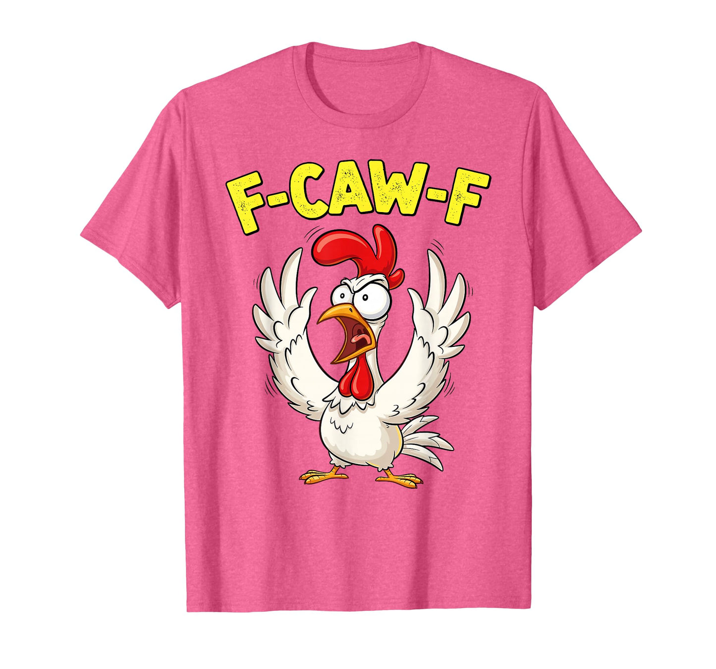 Funny F-Caw-F Chicken FCAWF Chicken T-Shirt