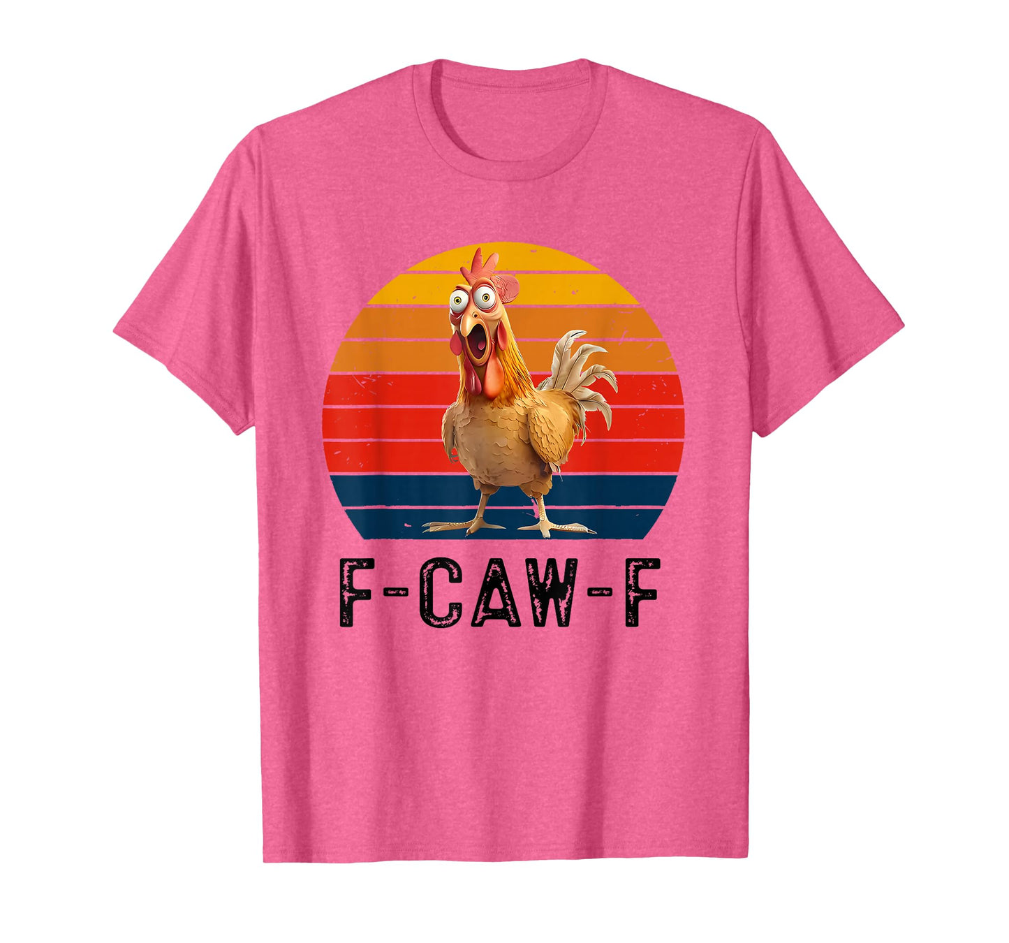 F-Caw-F Funny Chicken Humor F-Caw-F Quote Rooster Vintage T-Shirt
