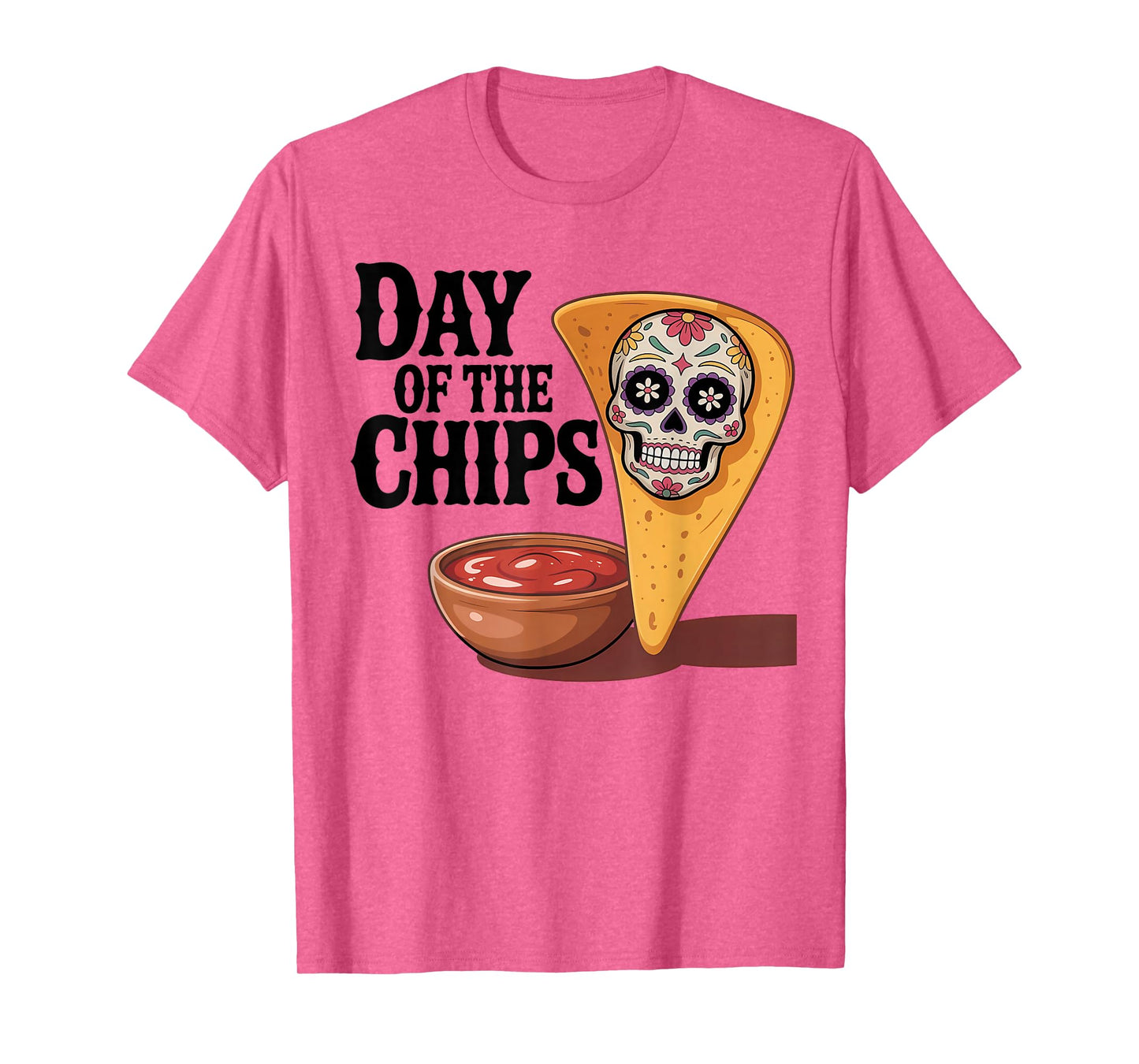Day of The Chips Funny Salsa Skull T-Shirt